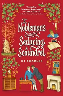 A Nobleman's Guide to Seducing a Scoundrel: A Gothic, Slow-Burn MM Regency Romance of Loyalty and Love (The Doomsday Books Book 2)