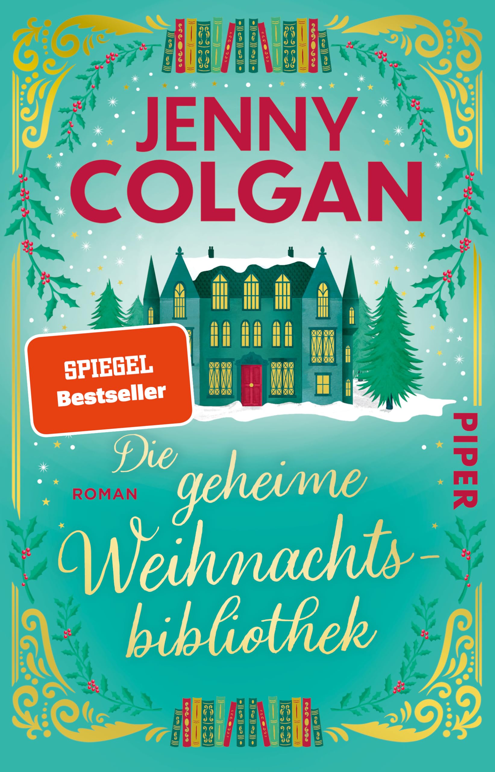 Die geheime Weihnachtsbibliothek: Roman | Zauberhafter Weihnachtsroman über Bücher, ein schottisches Schloss und die Liebe