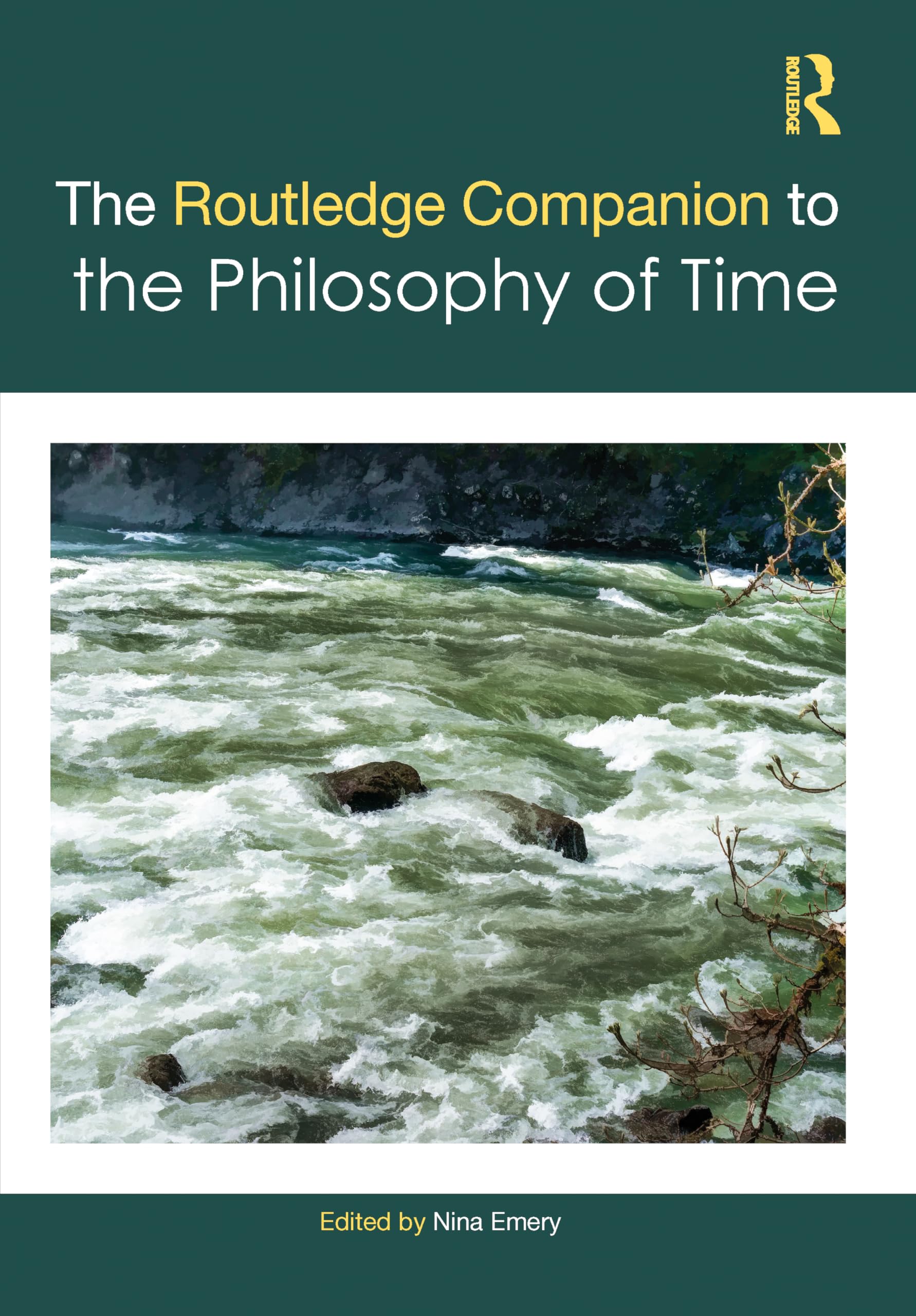 The Routledge Companion to Philosophy of Time (Routledge Philosophy Companions)