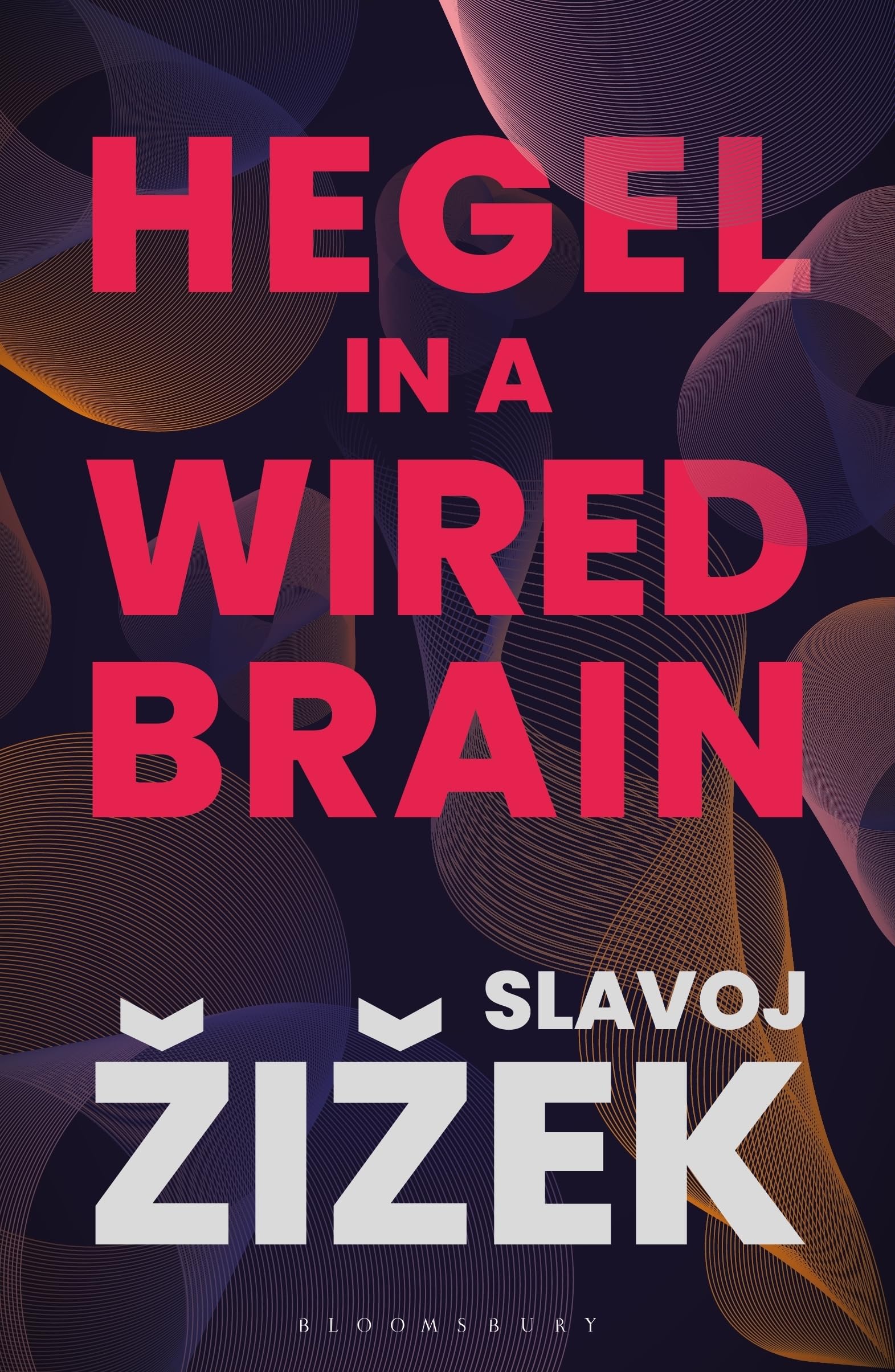 Hegel in A Wired Brain by Slavoj iek - 9781350264045