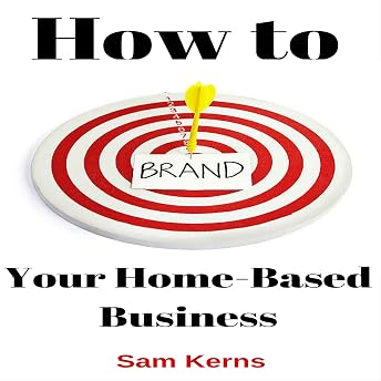 How to Brand Your Home-Based Business Audiobook by Sam Kerns episode artwork
