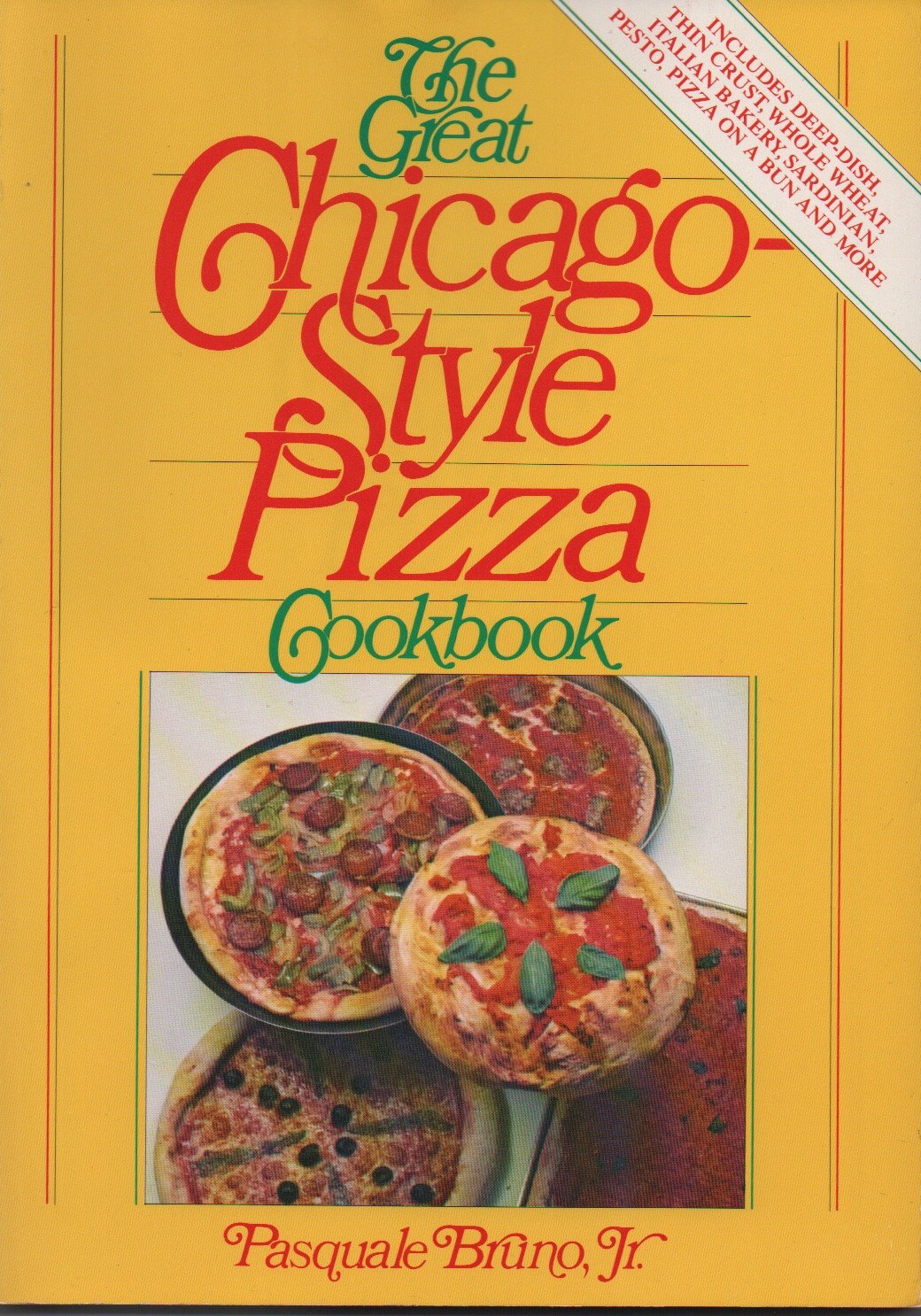 The Great Chicago-Style Pizza Cookbook