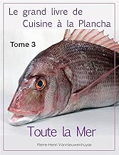 Download Le grand livre de Cuisine à la Plancha : Tome 3.: Toute la Mer à la plancha PDF