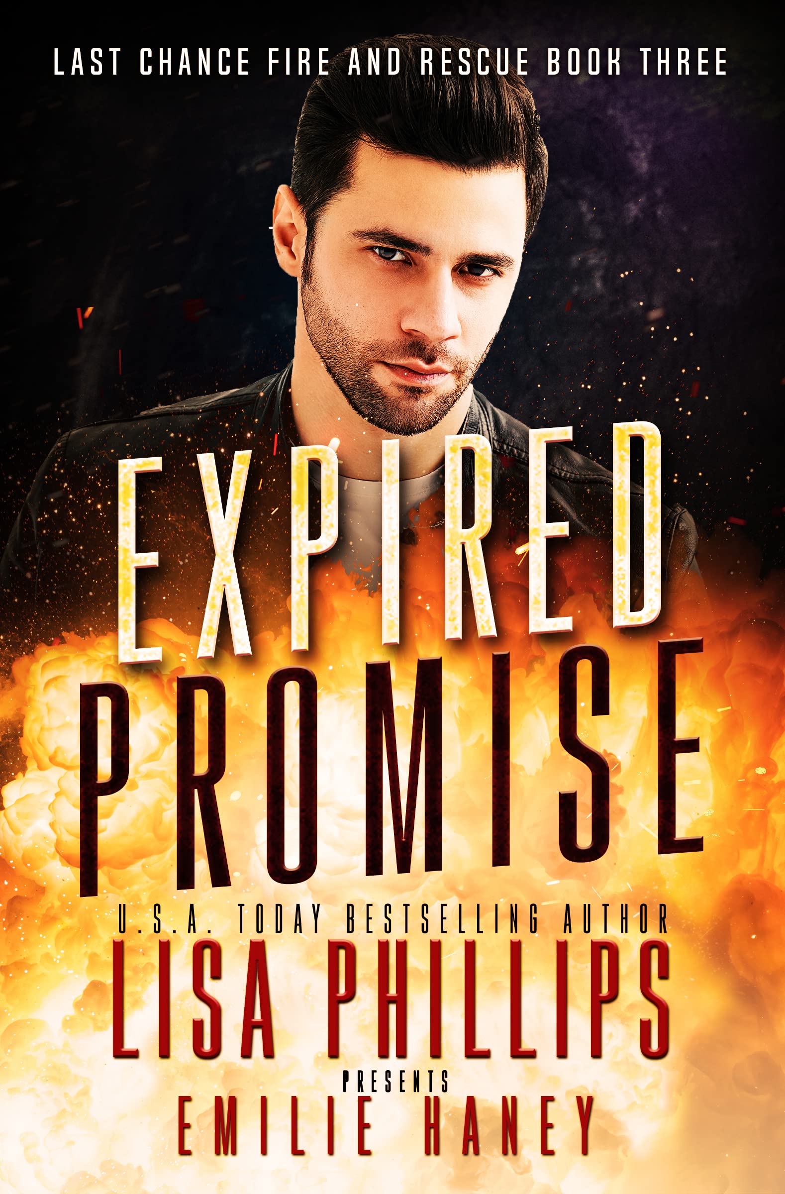 Expired Promise: A breathtaking fire & rescue romantic suspense (Last Chance Fire and Rescue Book 3)