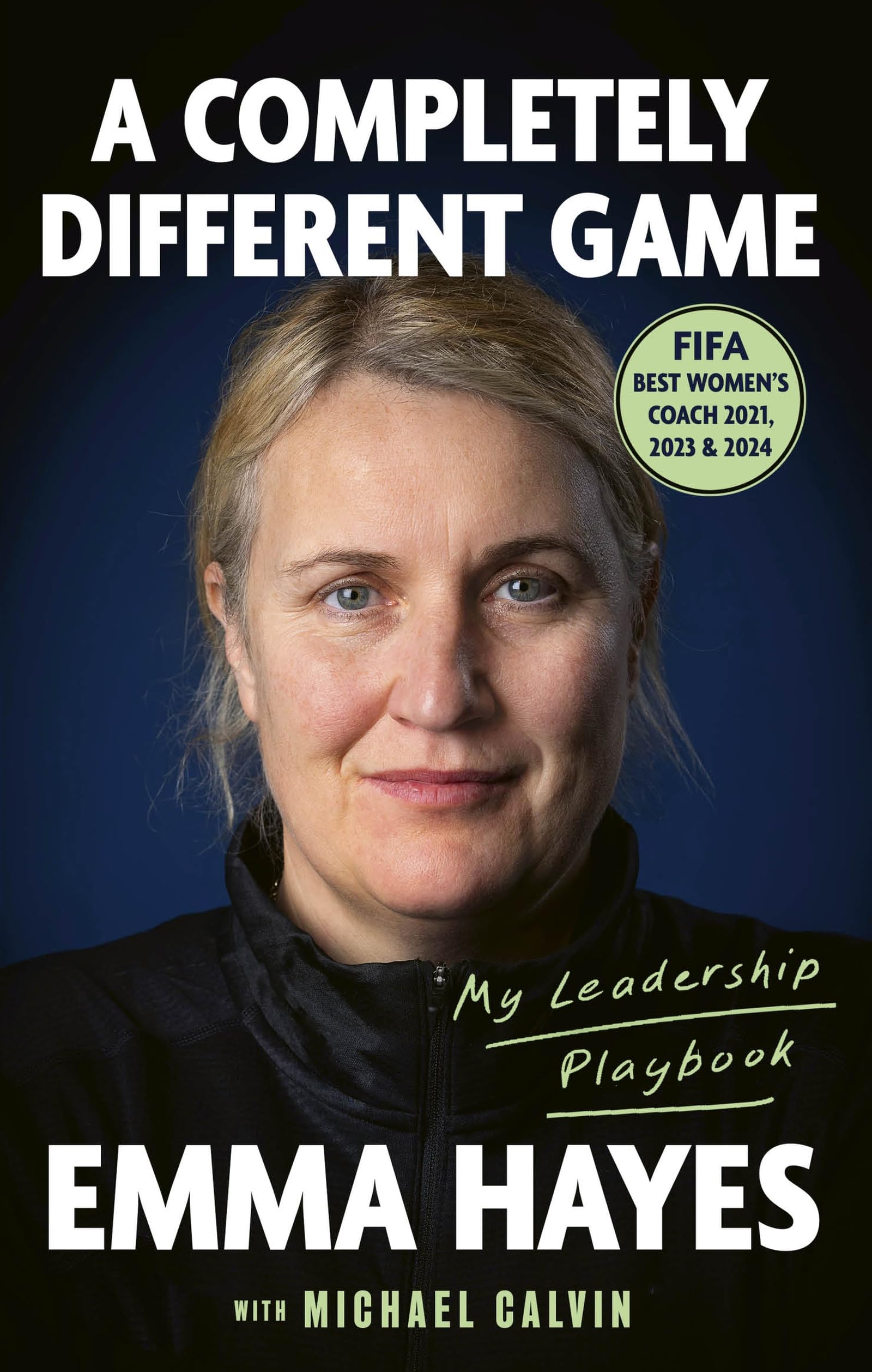 A Completely Different Game: My Leadership Playbook