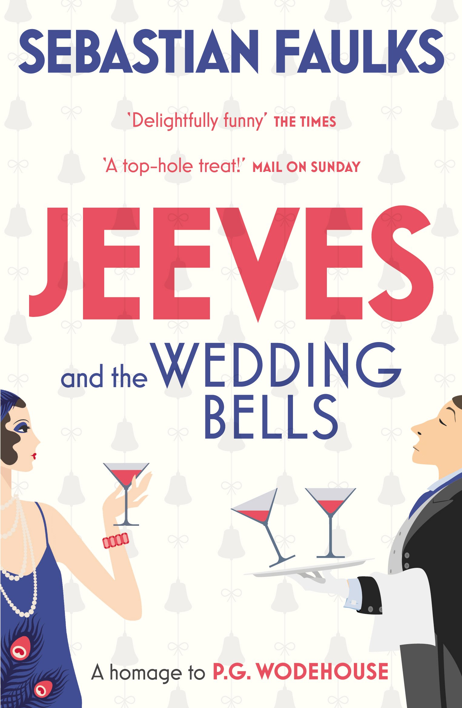 Jeeves and the Wedding Bells by Sebastian Faulks PAPERBACK 9780099588979