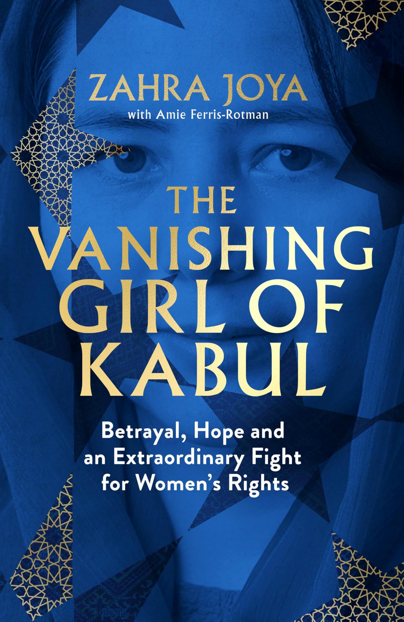 The Vanishing Girl of Kabul by Zahra Joya (Hardback Book)
