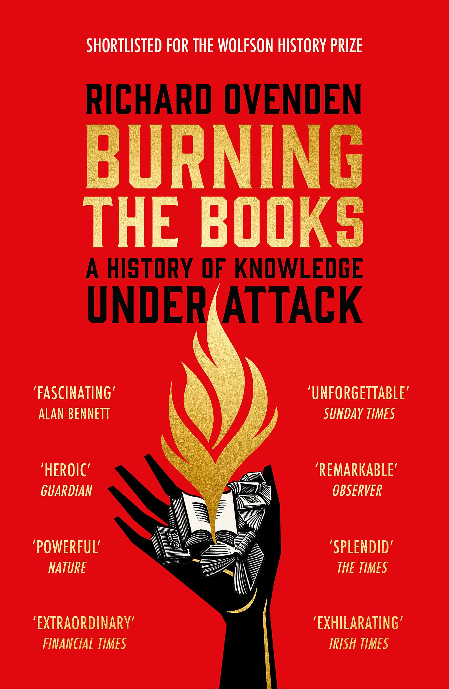 Burning the Books: RADIO 4 BOOK OF THE WEEK: A History of Knowledge Under Attack