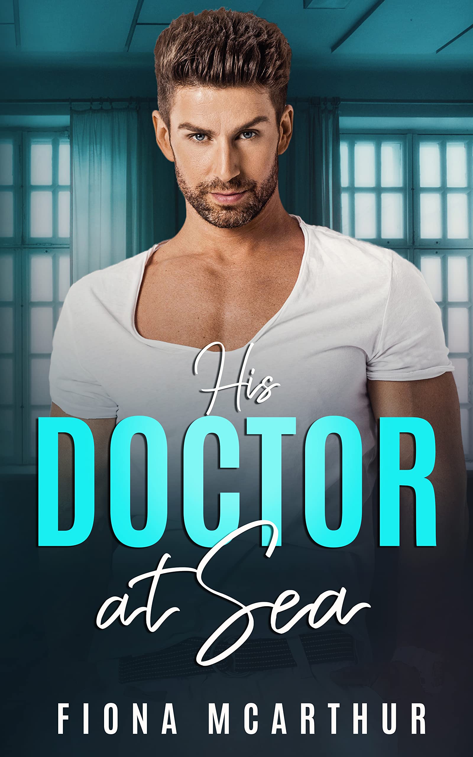 His Doctor at Sea (The Aussie Doctors Book 5)