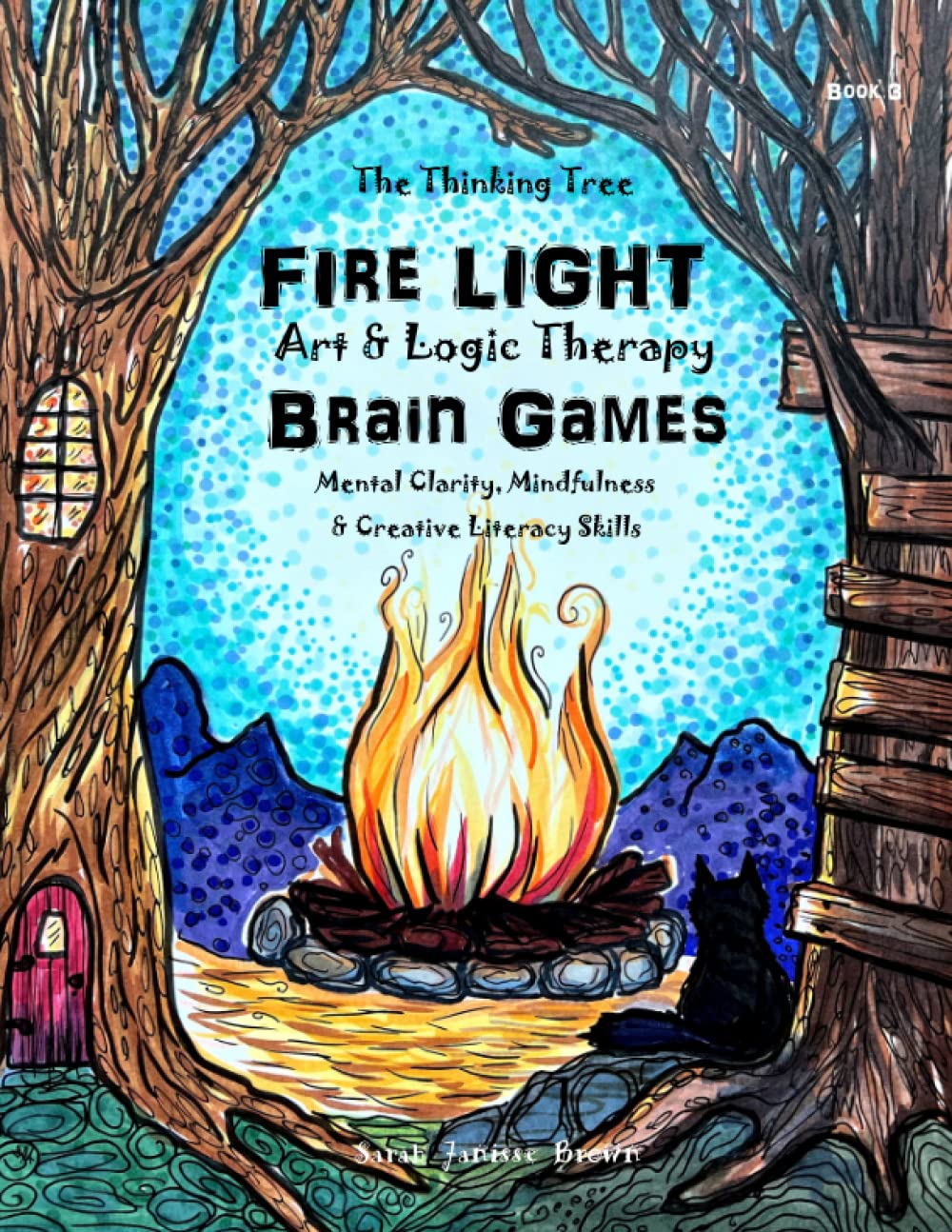 Fire Light - Art & Logic Therapy - Brain Games: Mental Clarity, Mindfulness & Creative Literacy Skills (The Thinking Tree - Brain Fog & Covid Brain)
