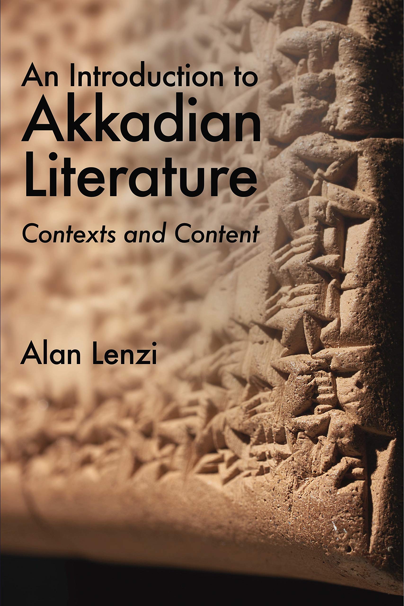 An Introduction to Akkadian Literature: Contexts and  by Alan Lenzi PAPERBACK