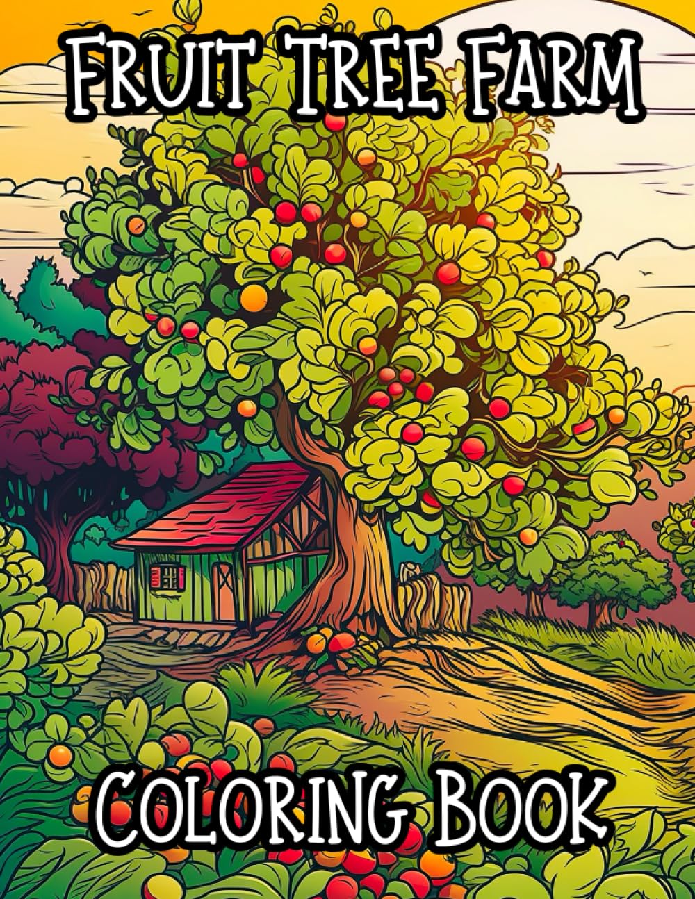 Fruity Fun: Exploring the Fruit Tree Farm Coloring Book: Adult Coloring Book for Relaxation and Stress elief