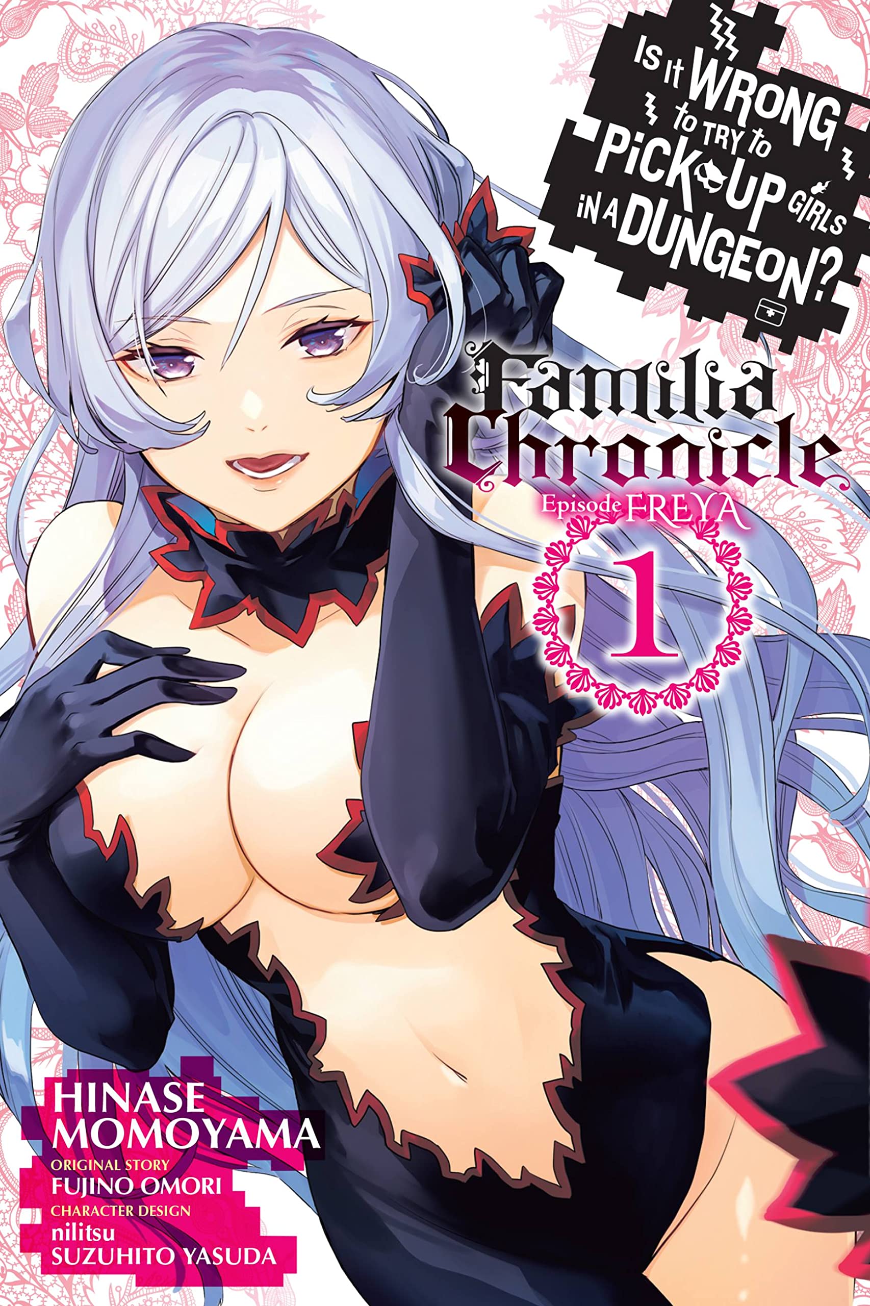 Is It Wrong to Try to Pick Up Girls in a Dungeon? Familia Chronicle Episode Freya, Vol. 1 (manga) (IS WRONG PICK UP GIRLS DUNGEON FAMILIA FREYA GN)
