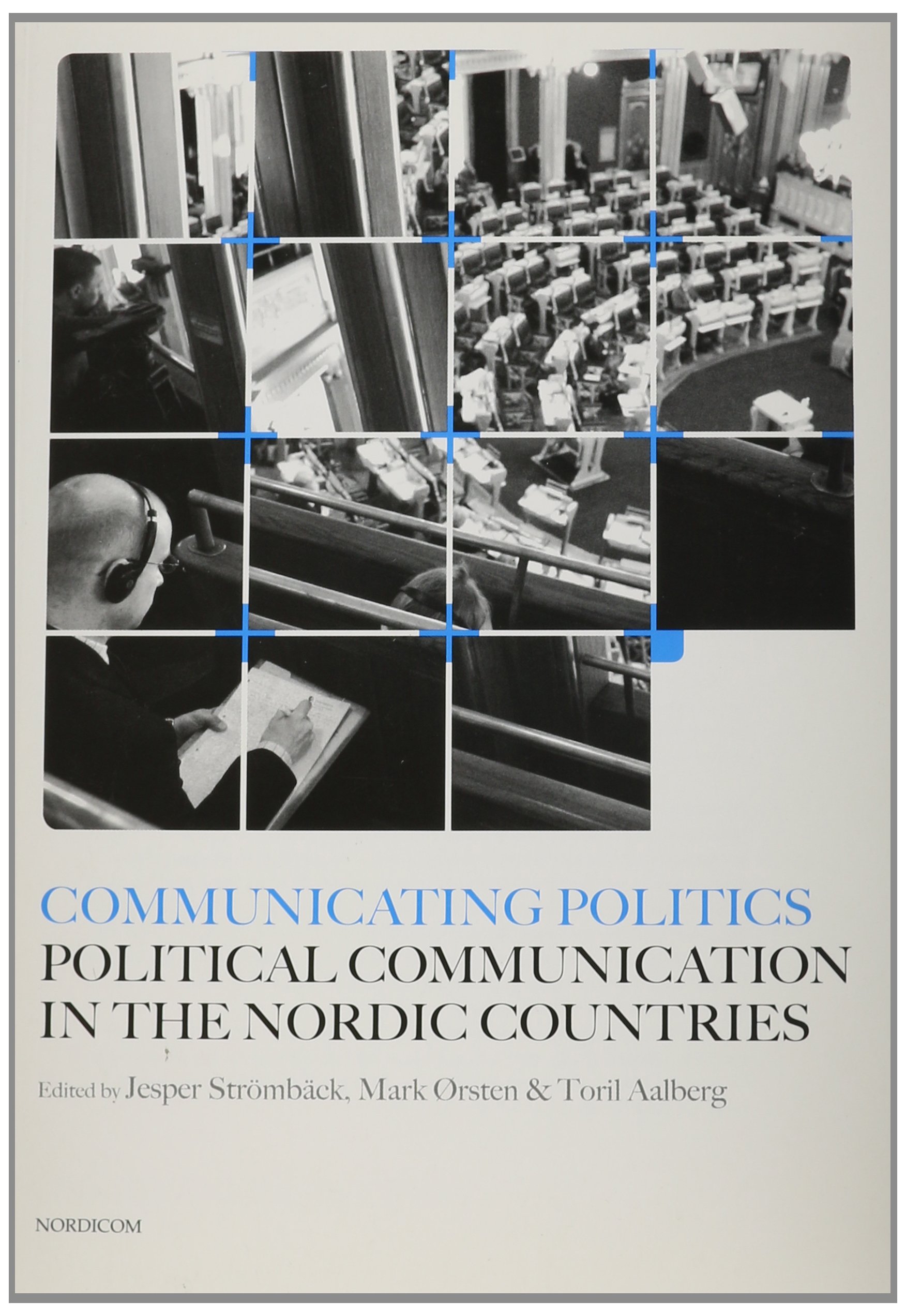 Communicating Politics: Political Communication in the Nordic Countries