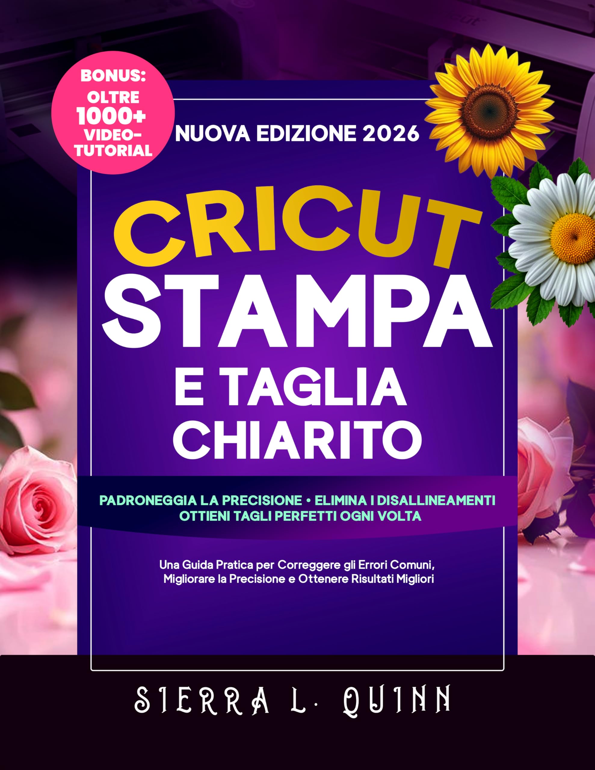 Livre Cricut Stampa e Taglia pour améliorer la précision de découpe et optimiser le rendu