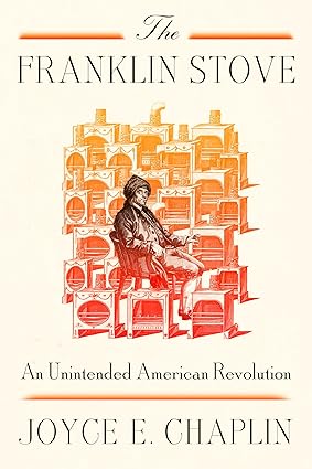 The Franklin Stove: An Unintended American Revolution-Wow! eBook