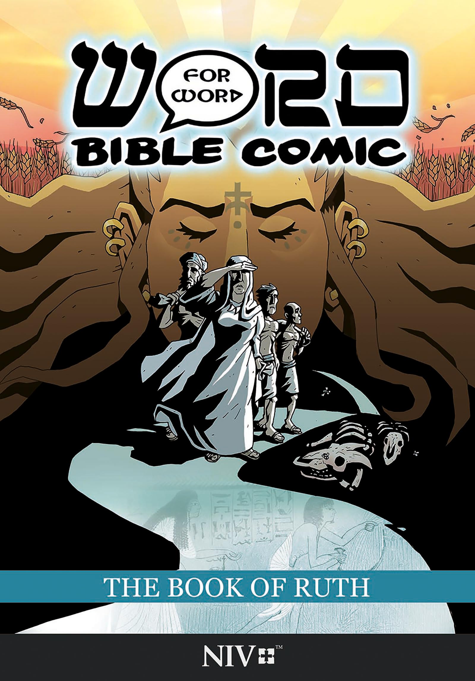 The Book of Ruth: Word for Word Bible Comic: NIV Translation (The Word for Word Bible Comic)
