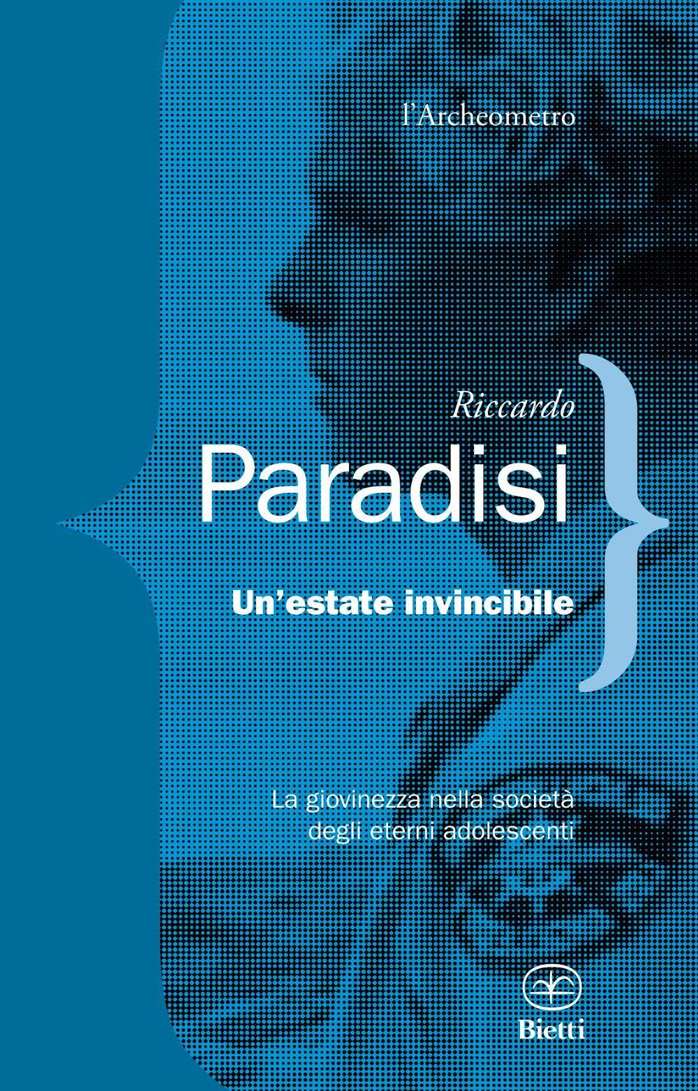 Un'estate Invincibile. La Giovinezza Nella Società Degli Eterni Adolescenti - 4