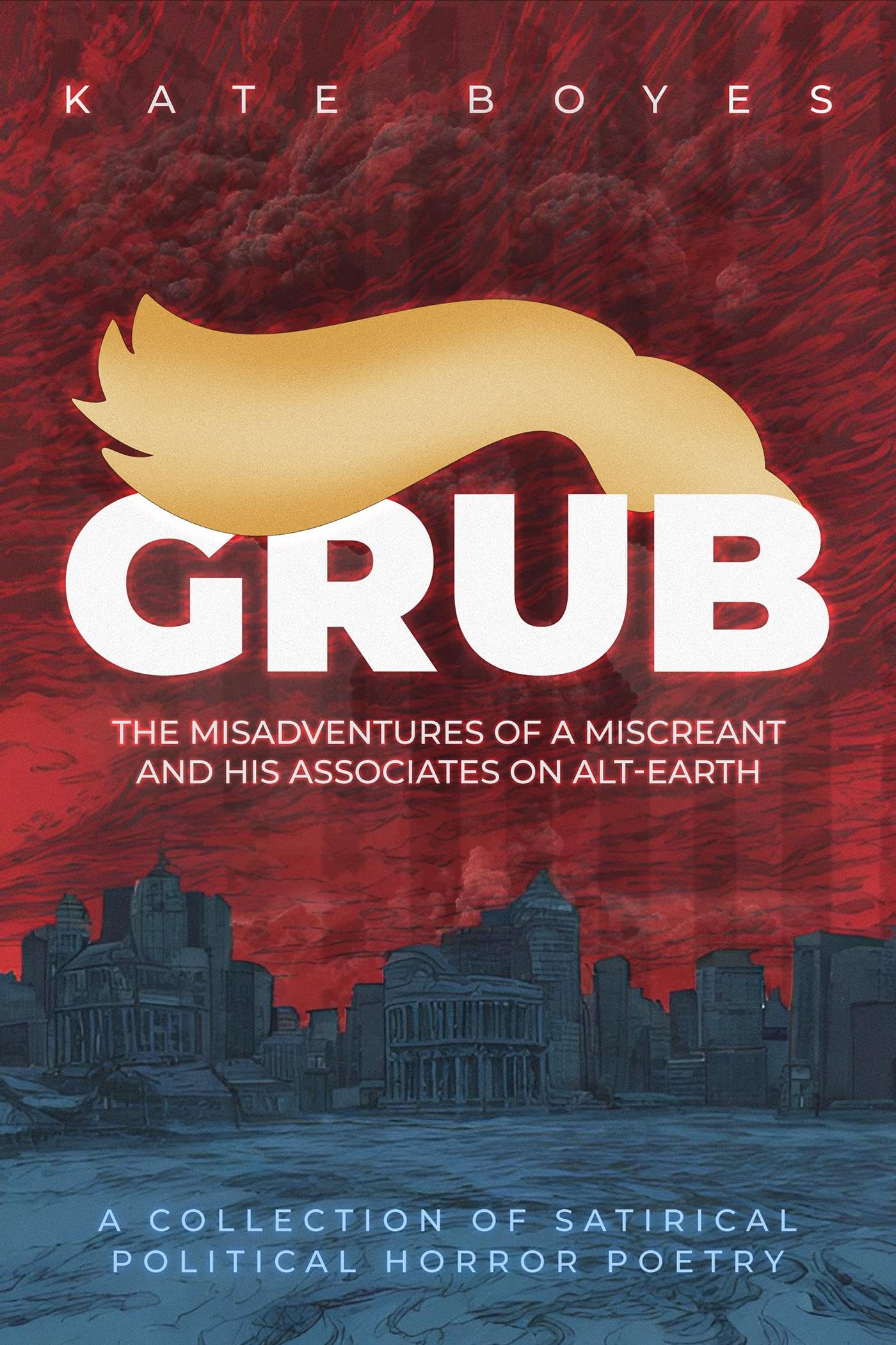 Cover of Grub: The Misadventures of a Miscreant and His Associates on Alt-Earth