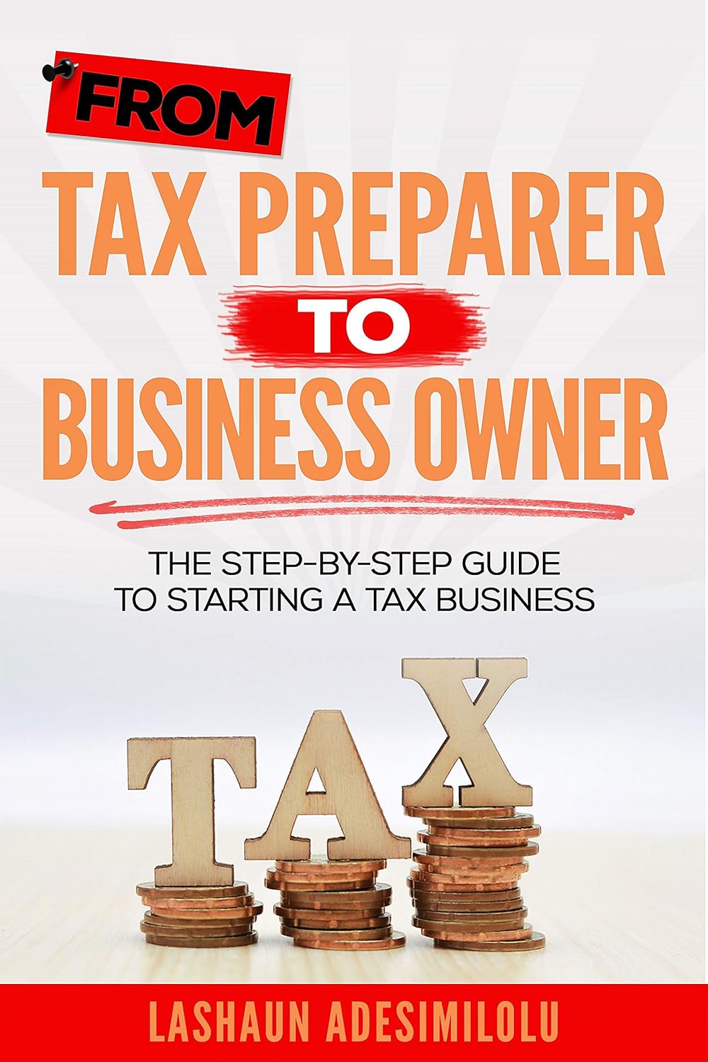 From Tax Preparer to Business Owner The StepbyStep Guide