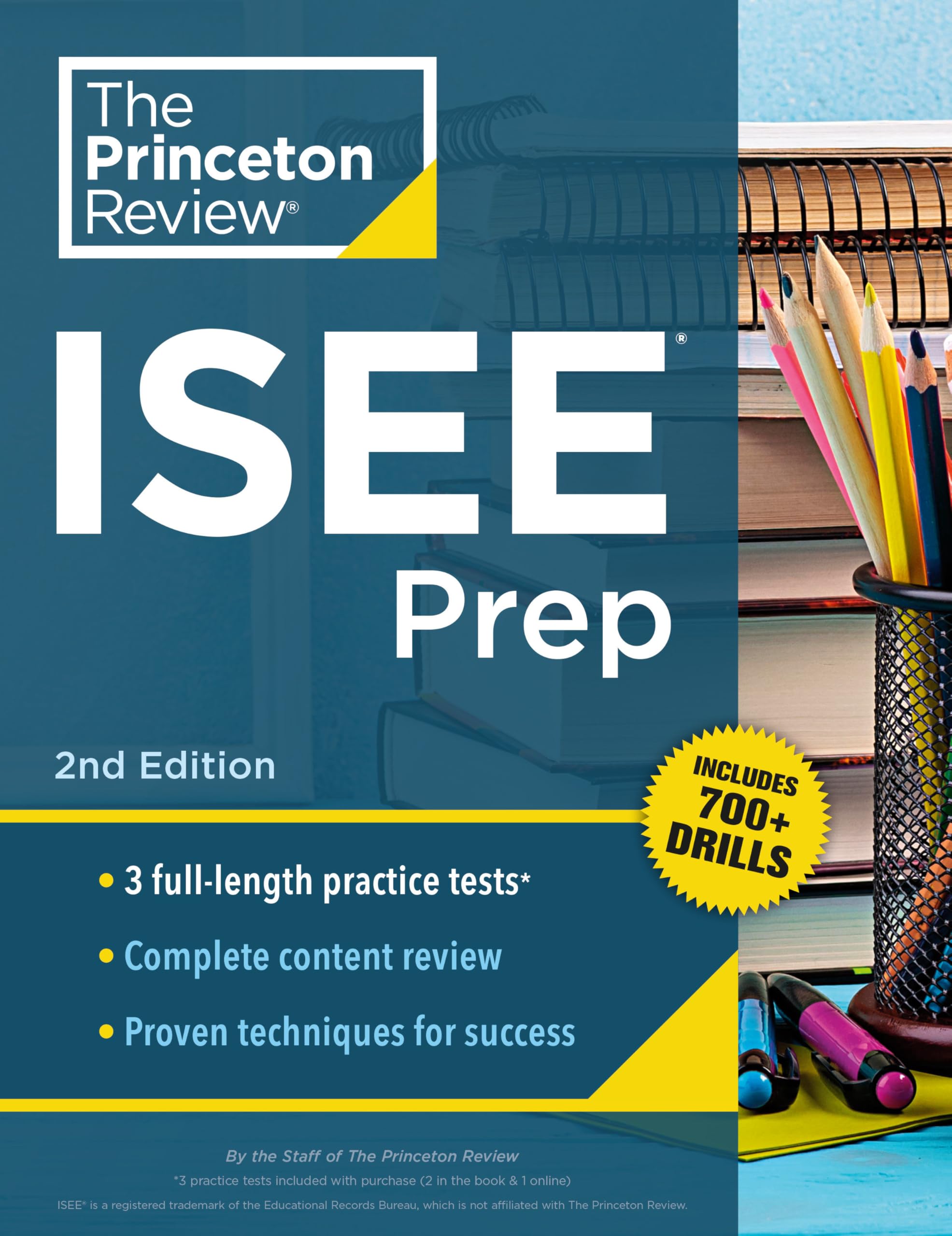 Princeton Review ISEE Prep, 2nd Edition : 3 Practice Tests + Review & Techniques + Drills