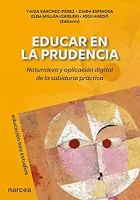 Educar en la prudencia: Naturaleza y aplicación digital de la sabiduría práctica (Educación Hoy Estudios nº 195) (Spanish Edition)