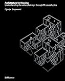 Architecture for Housing: Understanding the value of design through 14 case studies