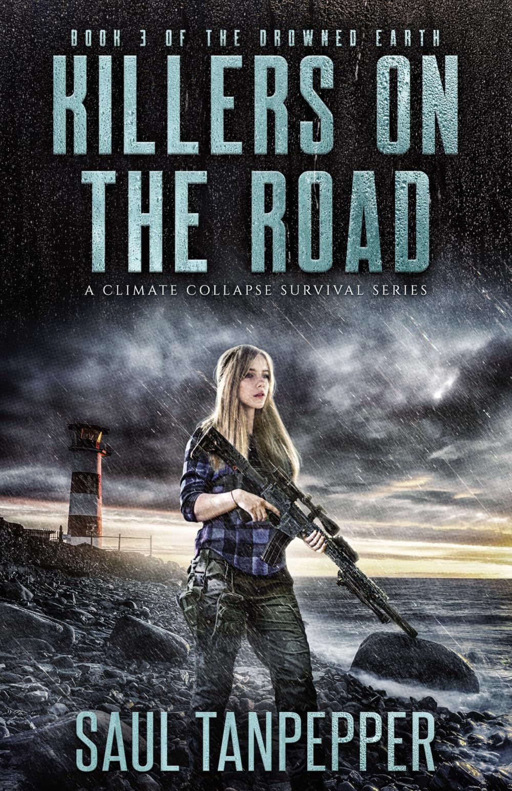 Killers On The Road: A Disaster Survival Thriller (Drowned Earth - A Climate Collapse Series)