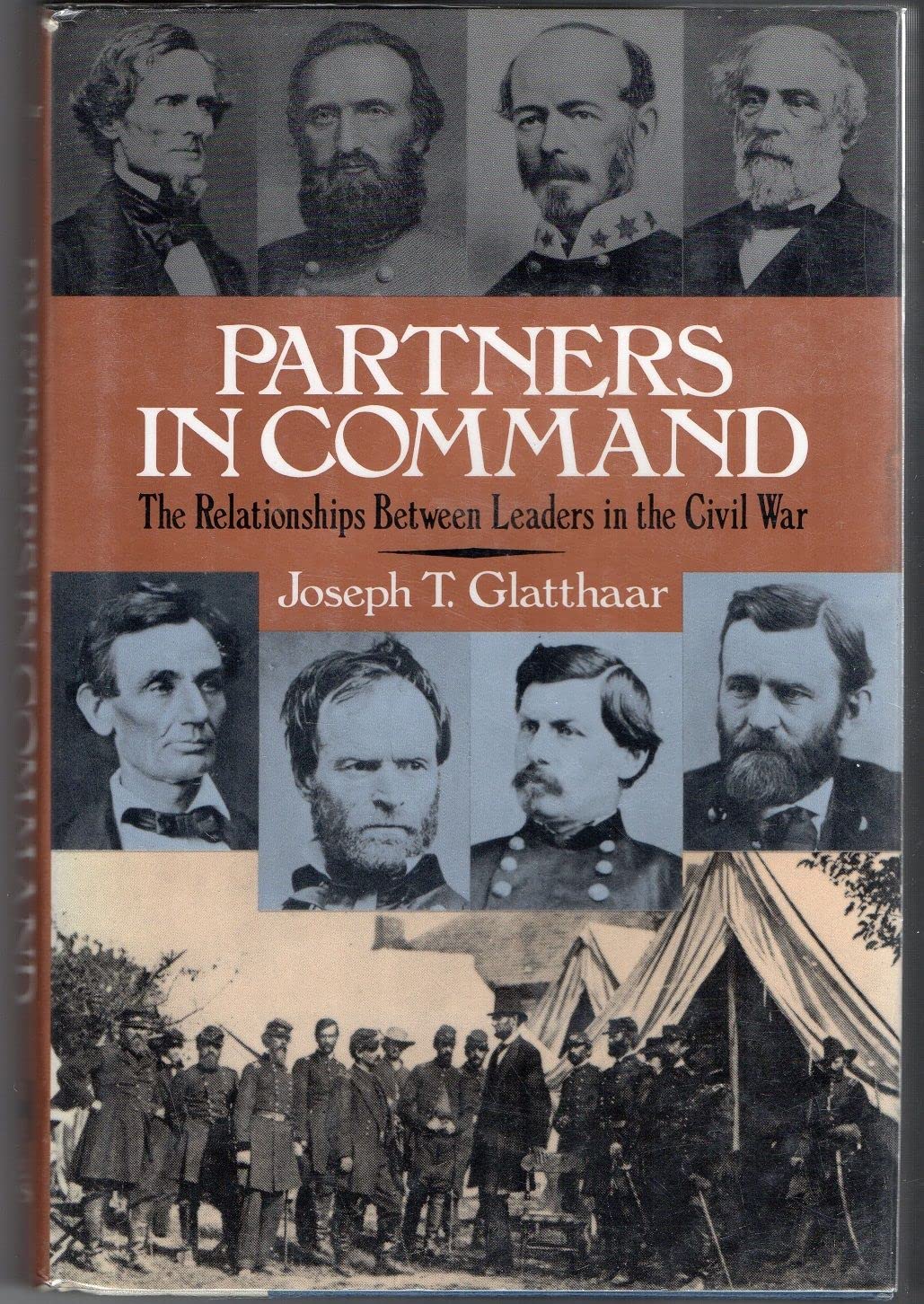 Partners in Command: The Relationships Between Leaders in the Civil War