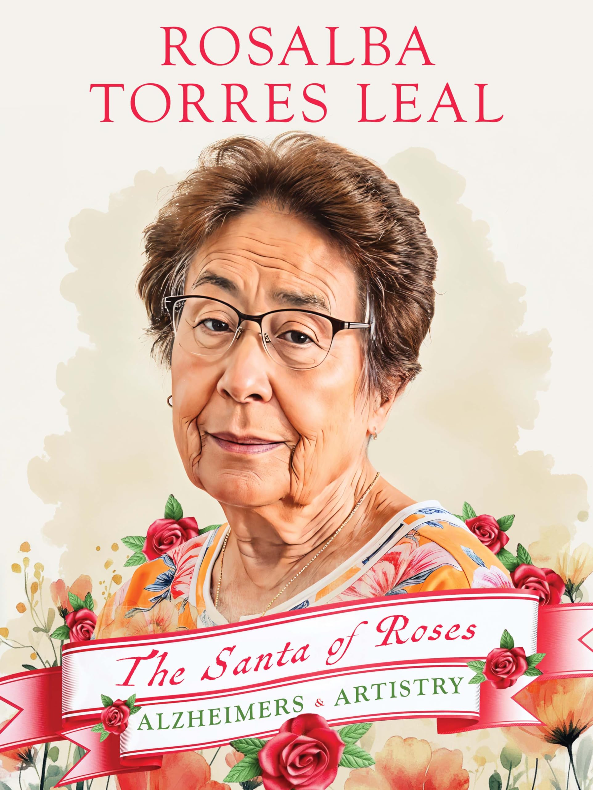 Rosalba Torres Leal: The Santa of Roses