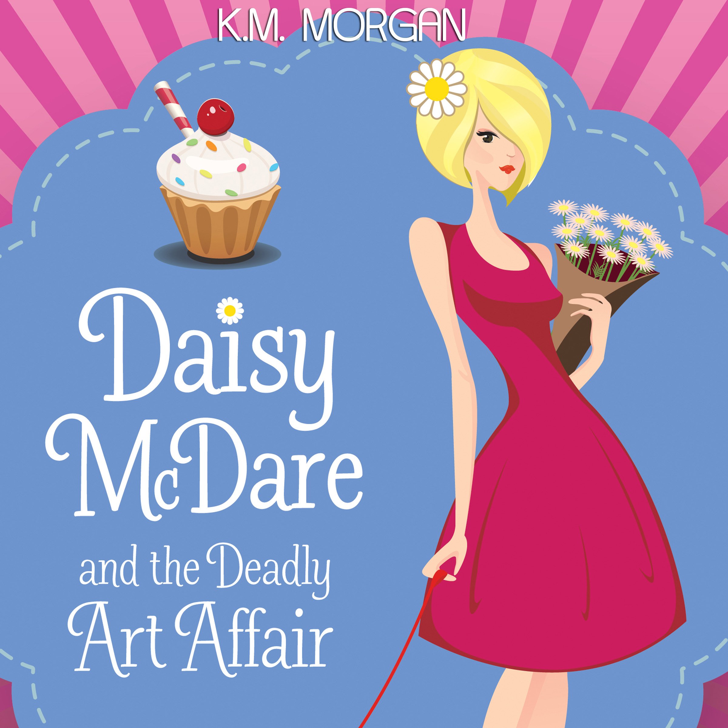 Daisy McDare and the Deadly Art Affair: Daisy McDare, Book 1