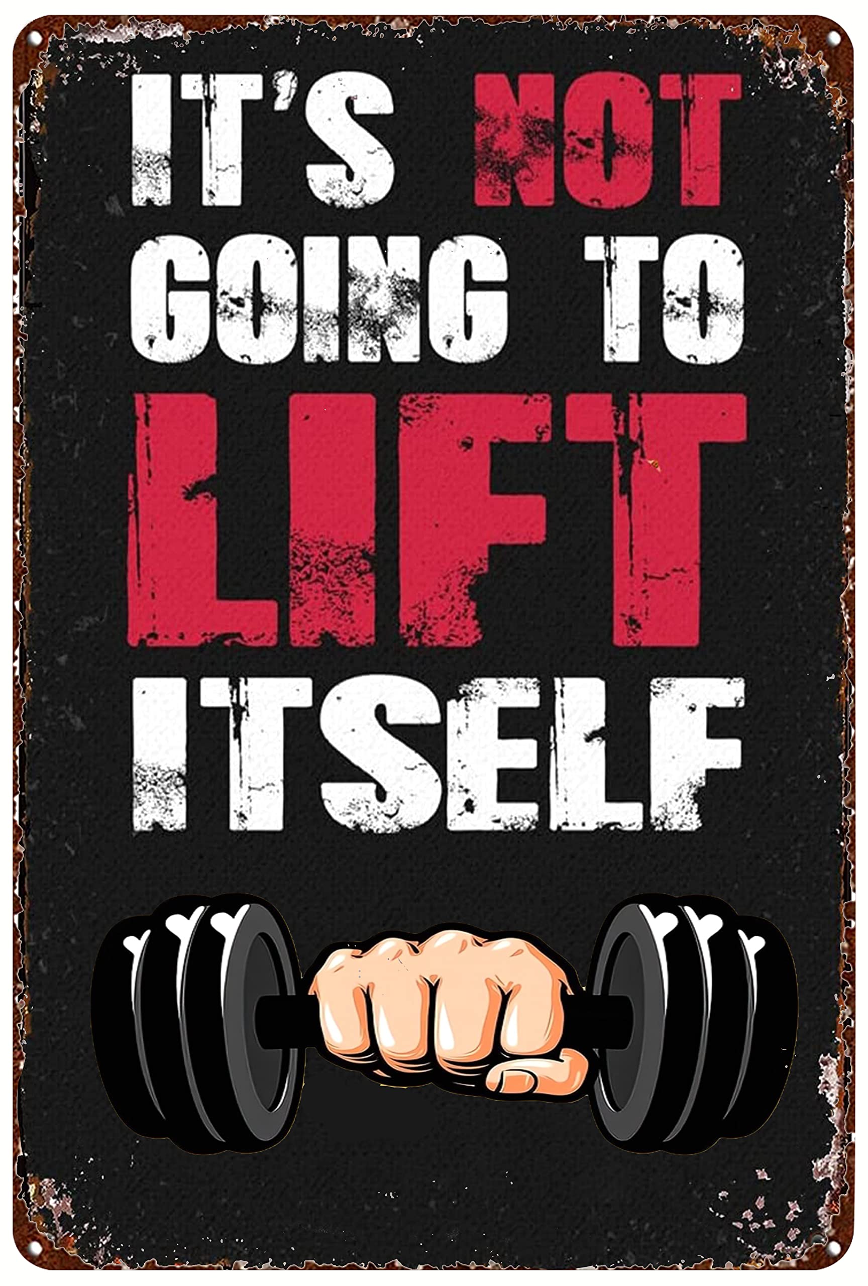 Yelacaay Metalsigna1944 It's Not Going To Lift Itself Metal Sign Plaque Poster 8X12 Inch