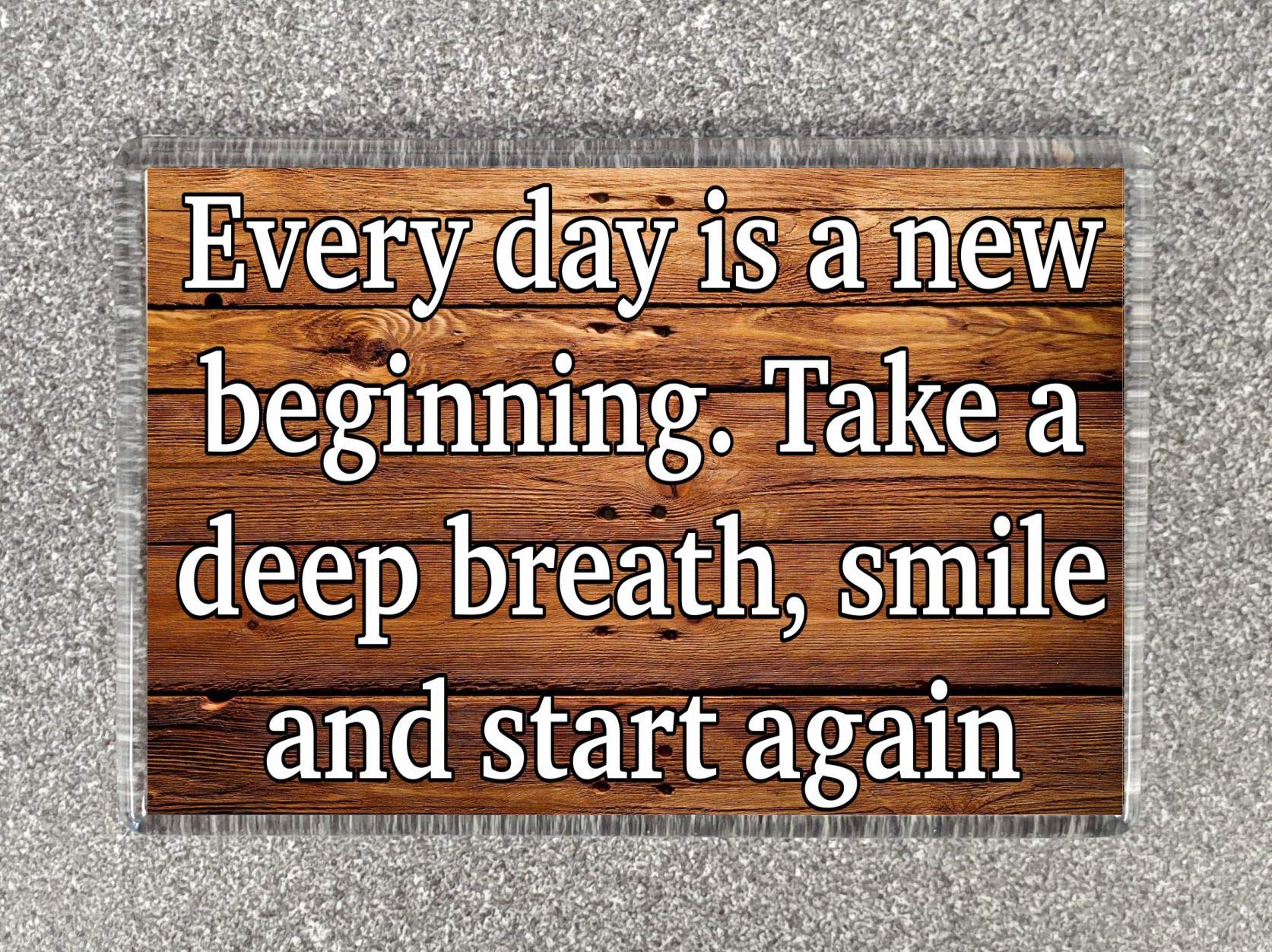 Decalarama Fridge Magnet Positive Thoughts – Every Day Is A New Beginning - Novelty Gift Present