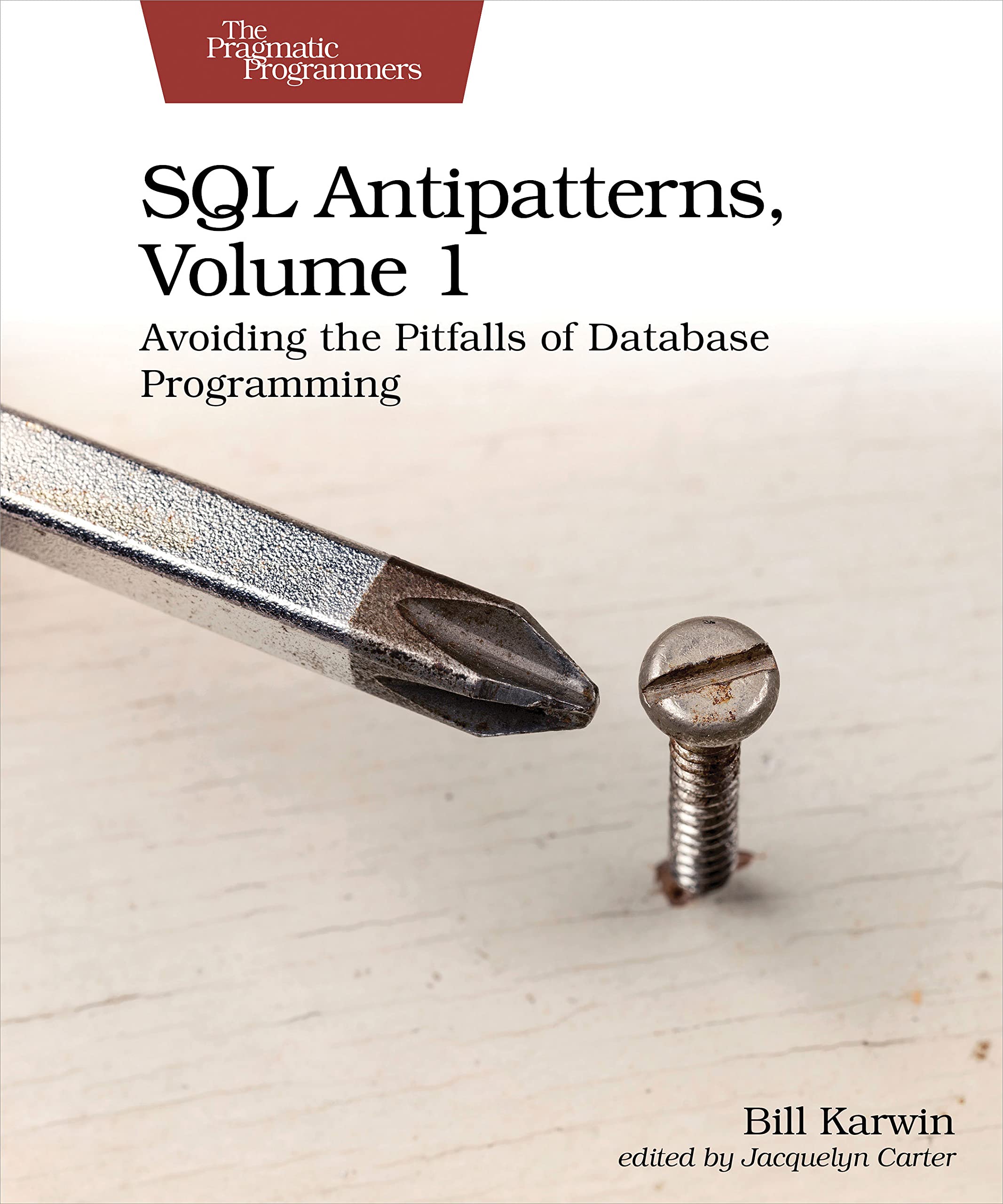 SQL Antipatterns, Volume 1: Avoiding the Pitfalls of Database Programming Paperback – 12 Jan. 2023