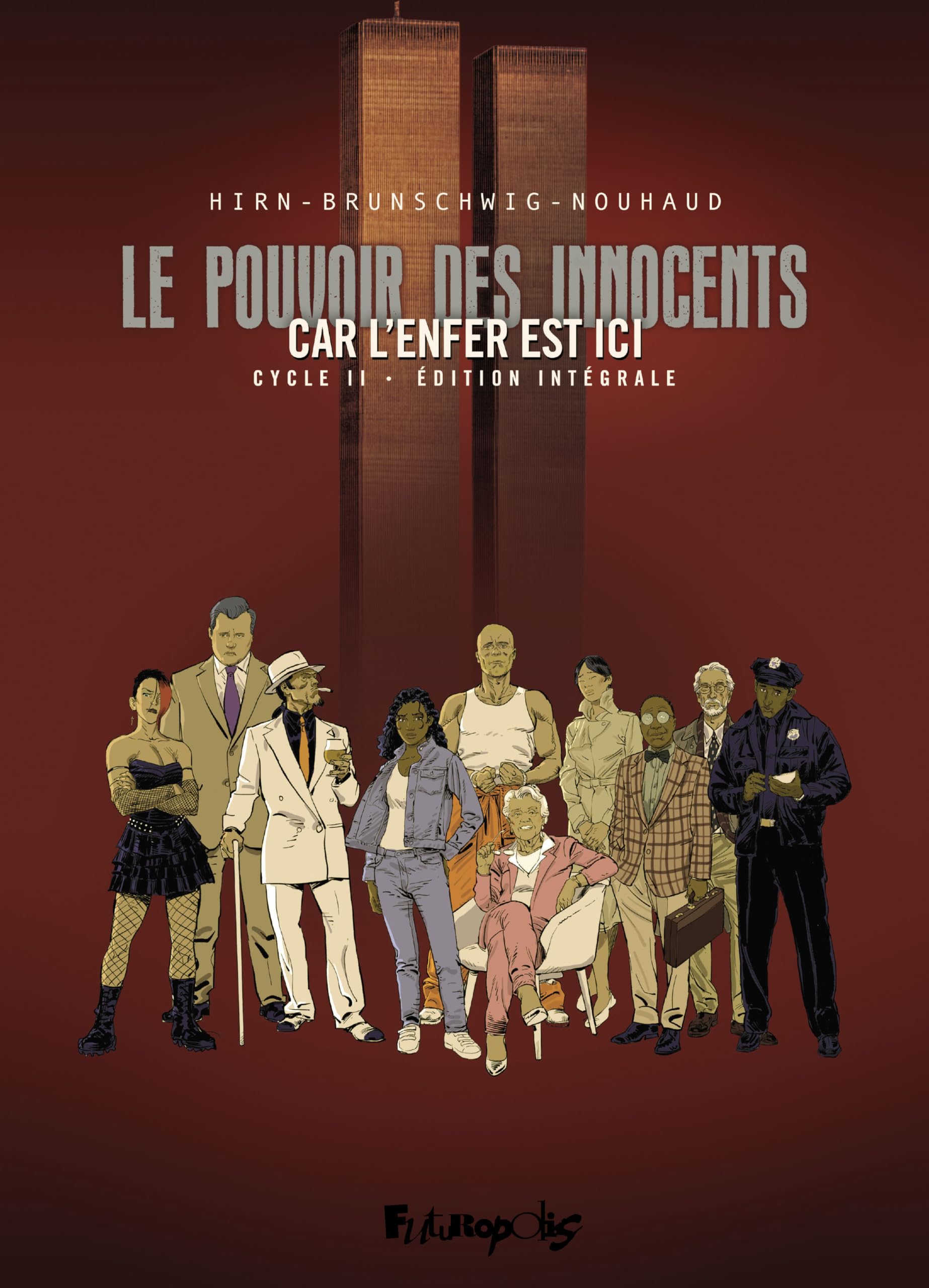Le pouvoir des innocents, cycle II: Car l'enfer est ici-Édition intégrale