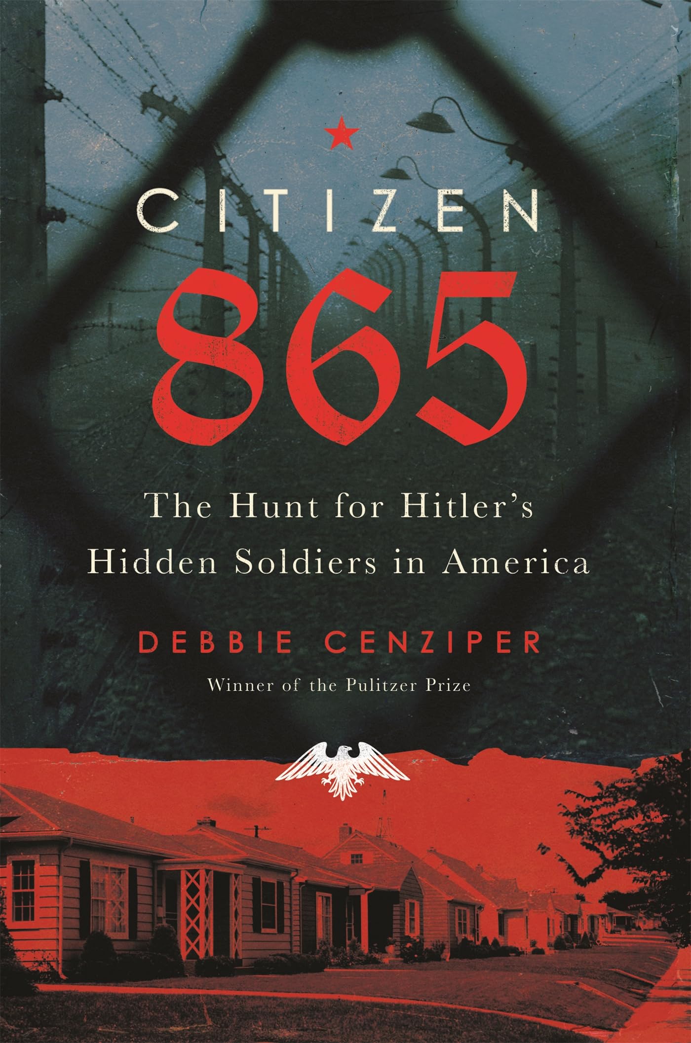 Cover of the book Citizen 865: The Hunt for Hitler's Hidden Soldiers in America