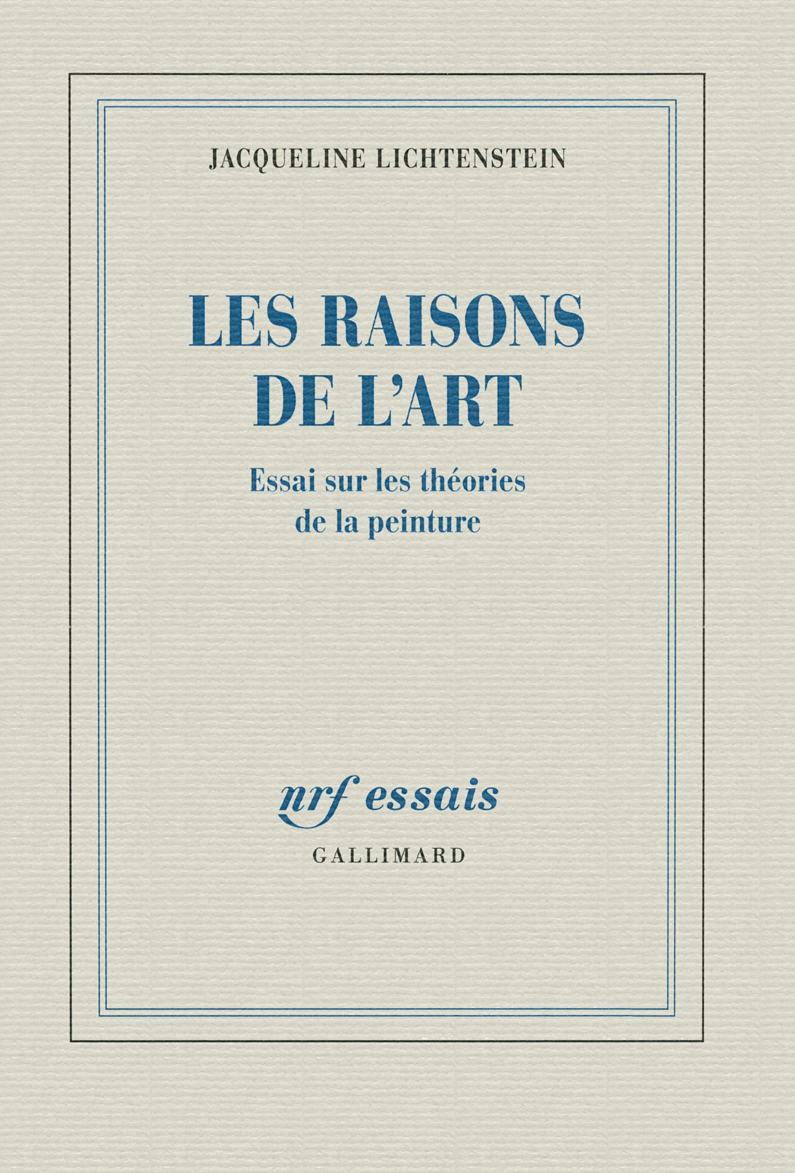 Les raisons de l'art: Essai sur les théories de la peinture