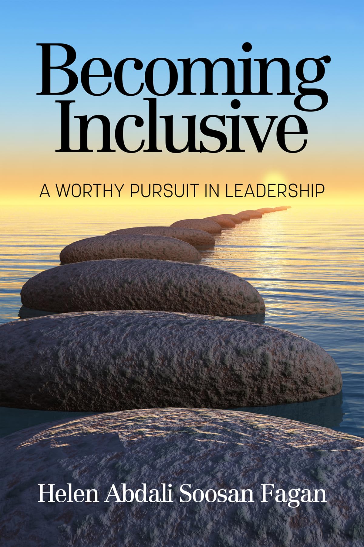 Buy Becoming Inclusive: A Worthy Pursuit in Leadership — BookShops.in