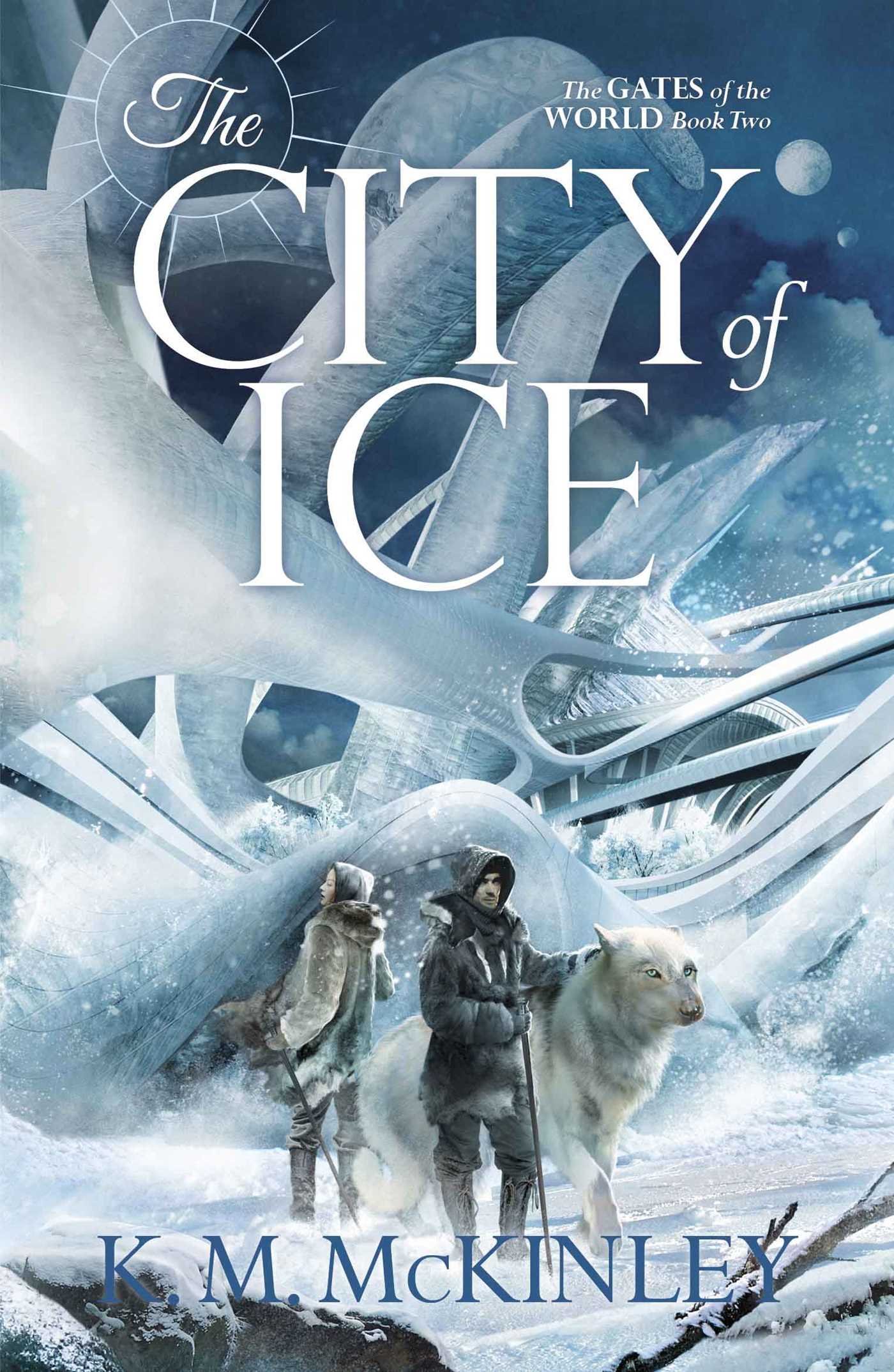 The City of Ice: Volume 2 (The Gates of the World)