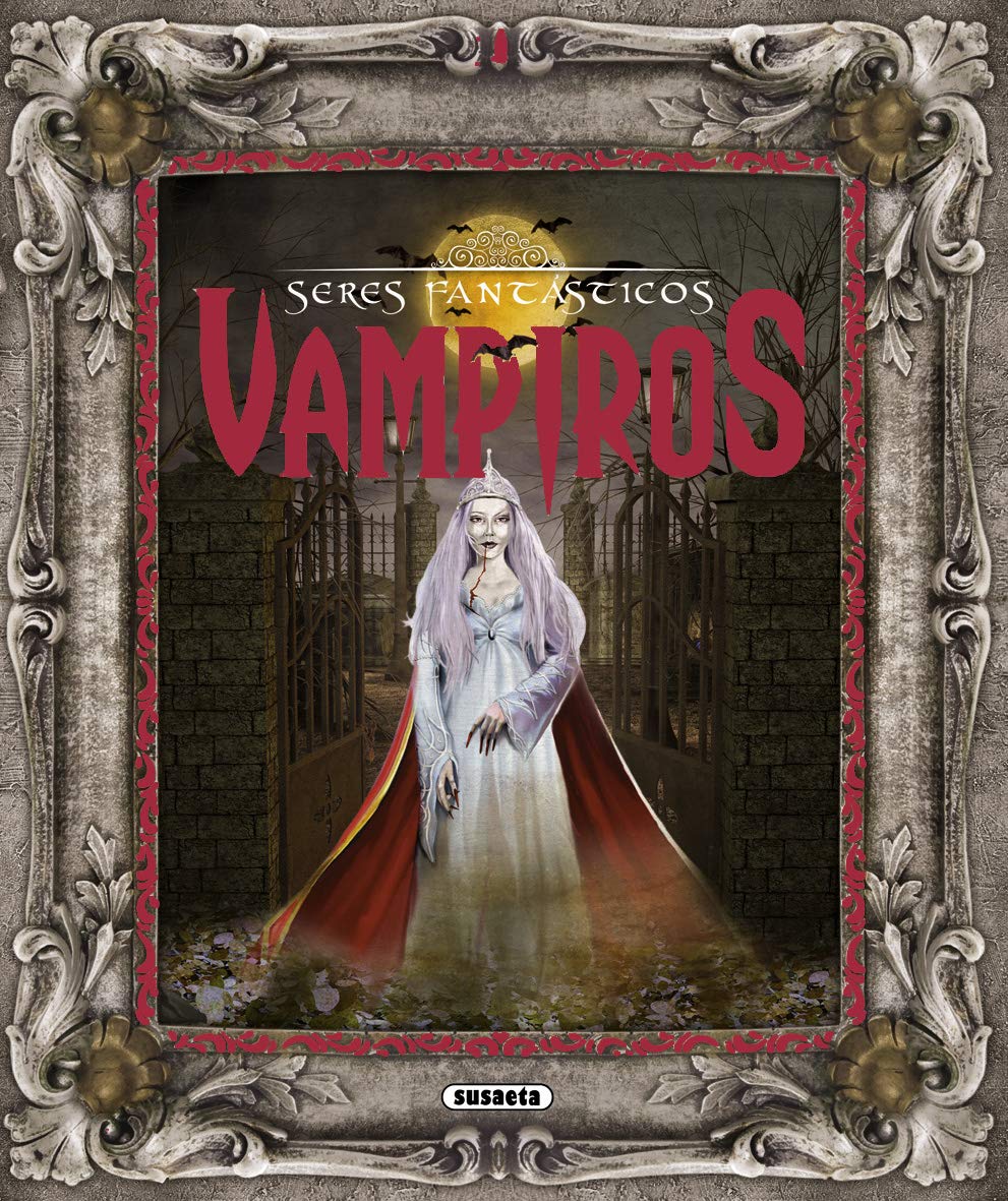 Vampiros/ Vampires (Seres Fantásticos)