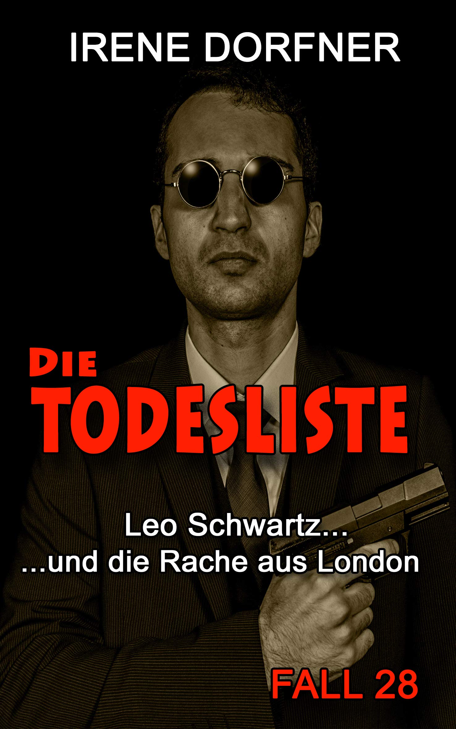 Die Todesliste: Leo Schwartz ... und die Rache aus London (German Edition)