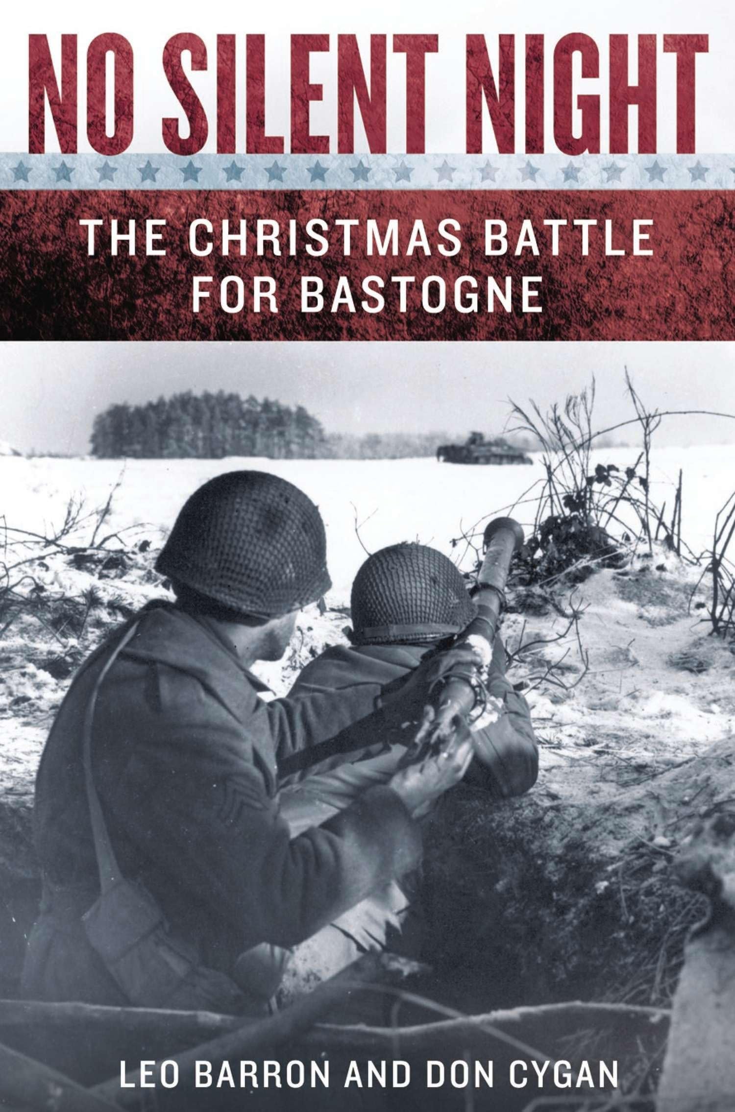 No Silent Night: The Christmas Battle For Bastogne,Leo Barron, .