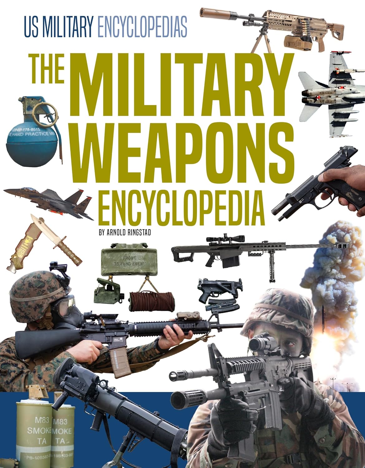 The Military Weapons Encyclopedia (Us Military Encyclopedias) Ringstad The Military Weapons Encyclopedia (Us Military Encyclopedias) Ringstad