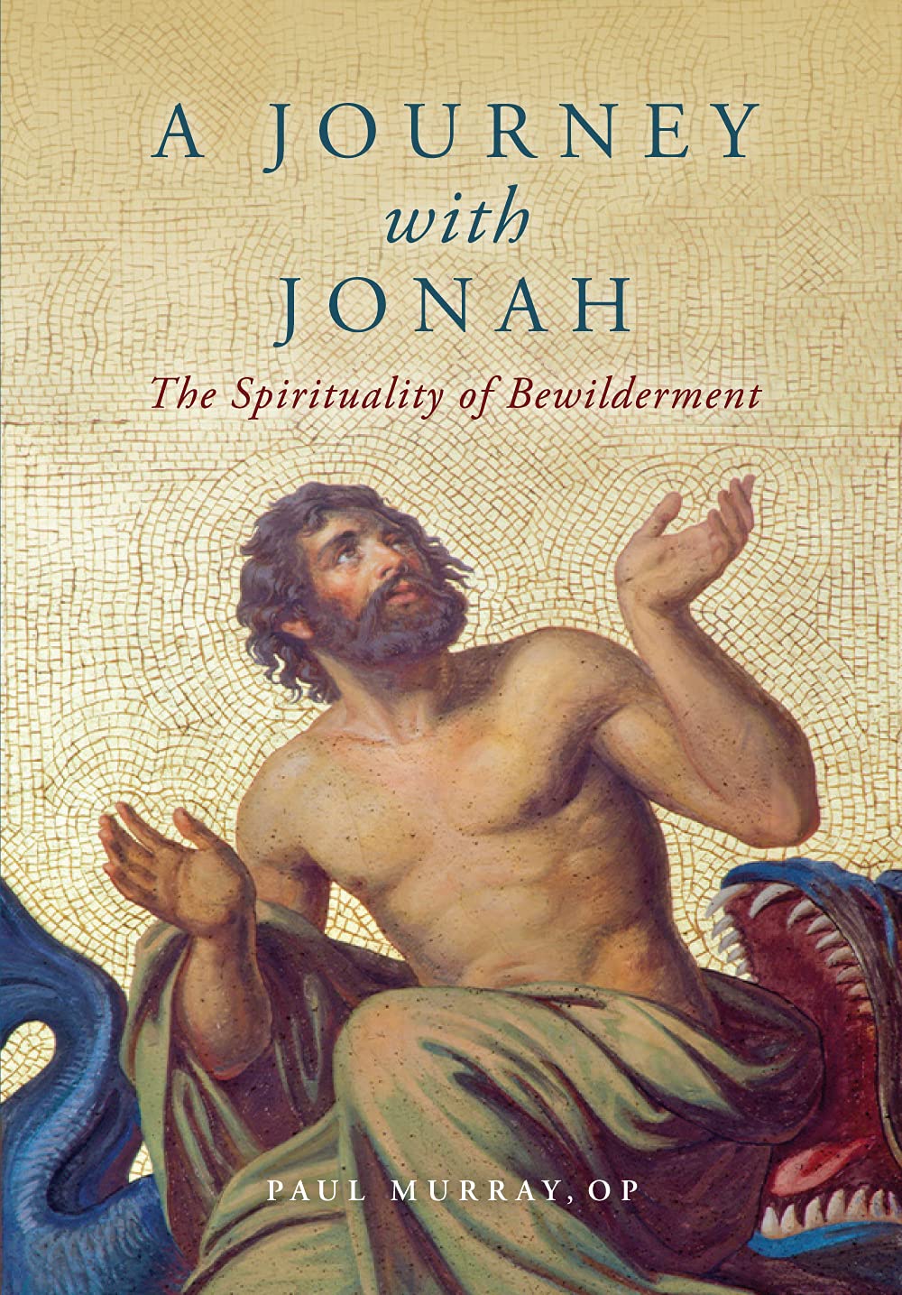 A Journey with Jonah: The Spirituality of Bewilderment