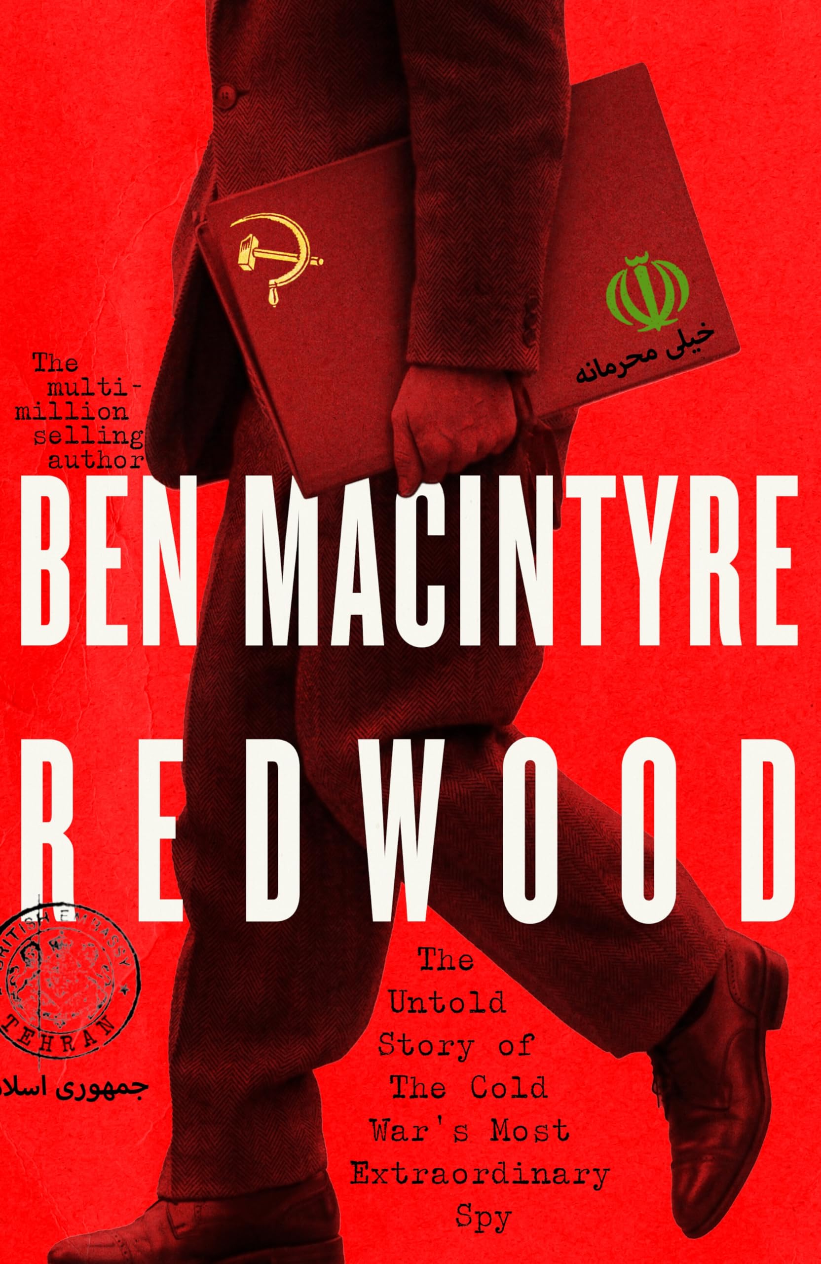 Redwood: The Untold Story of the Cold War's Most Extraordinary Spy From the Bestselling Author of The Spy and the Traitor