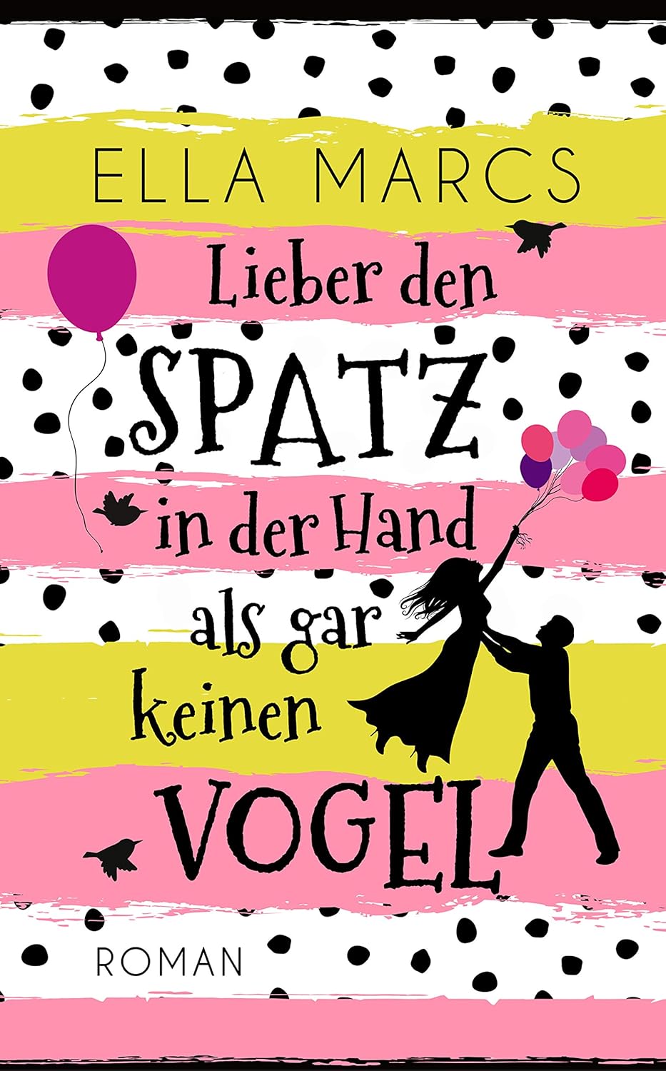 Lieber den Spatz in der Hand als gar keinen Vogel eBook Marcs, Ella Amazon.de Lieber den Spatz in der Hand als gar keinen Vogel eBook Marcs, Ella Amazon.de