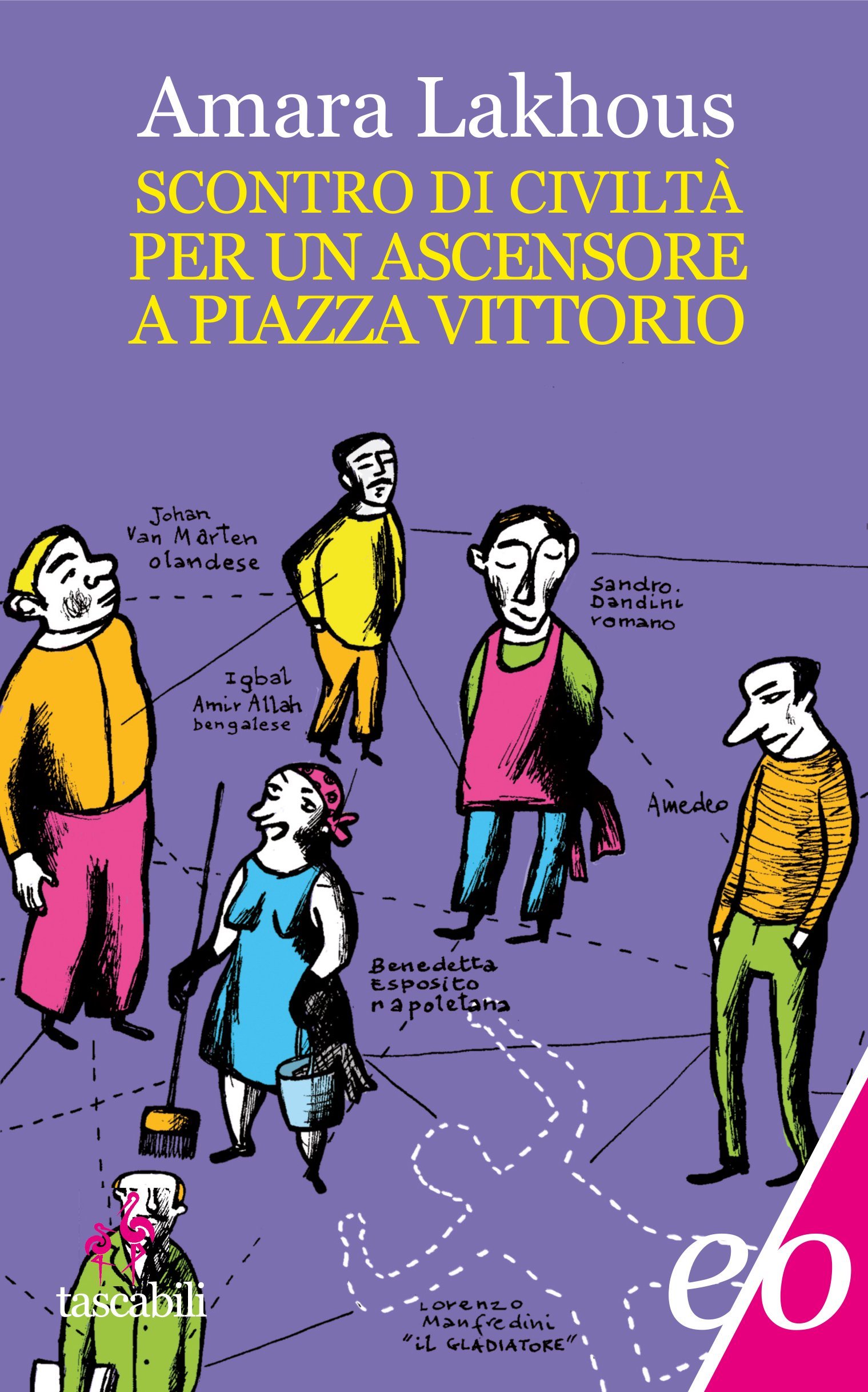 Scontro di civiltà per un ascensore a piazza Vittorio (Assolo) (Italian Edition)