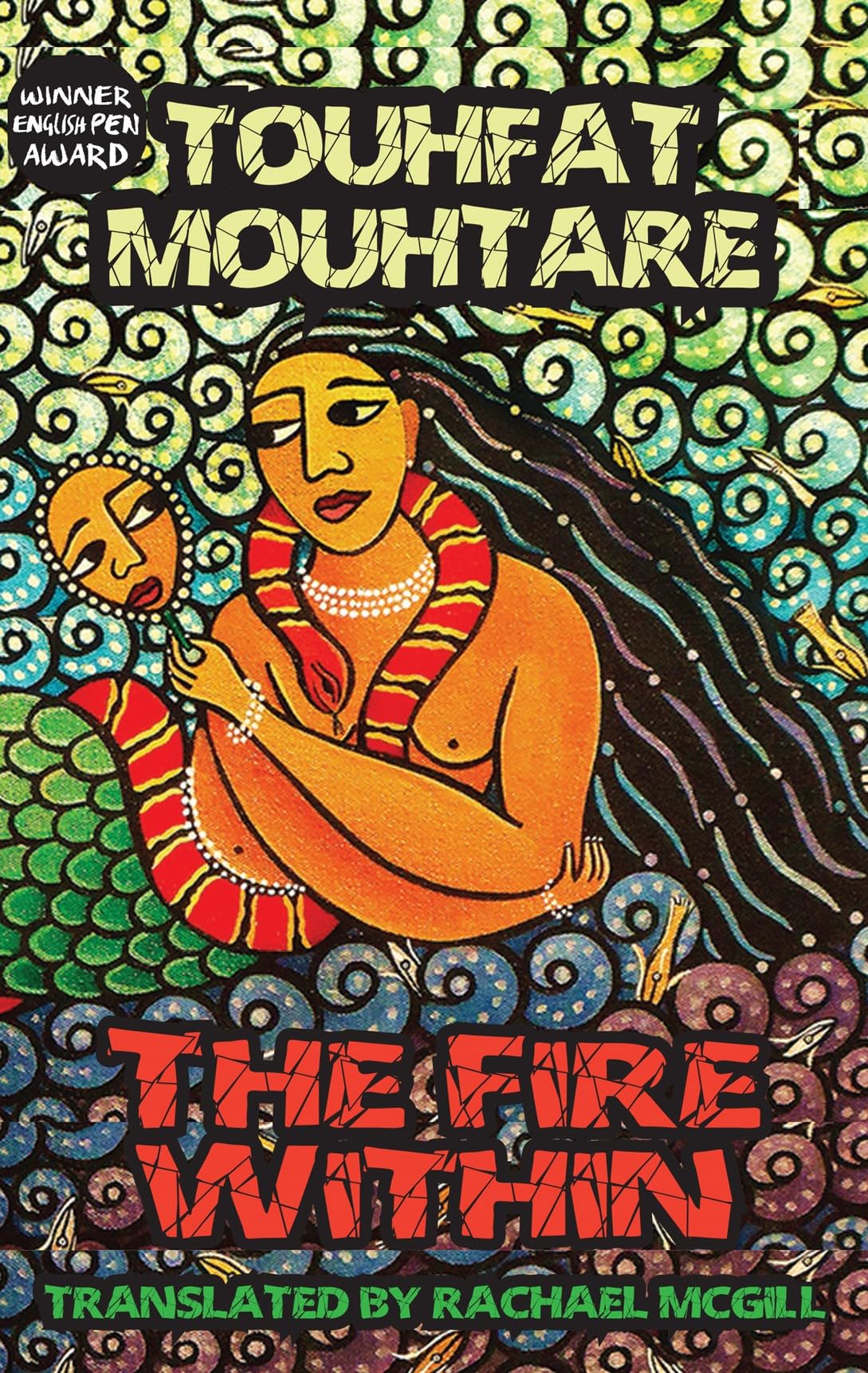 The Fire Within by Toufhat Mouhtare, Rachael McGill - 9781915568861