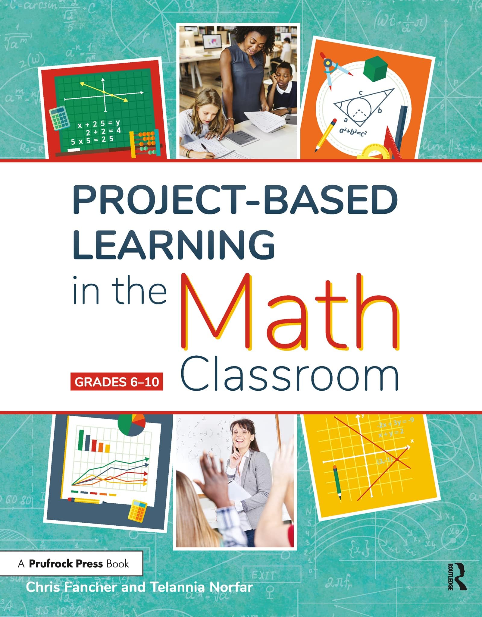 Project-Based Learning in the Math Classroom (Grades 6-10)