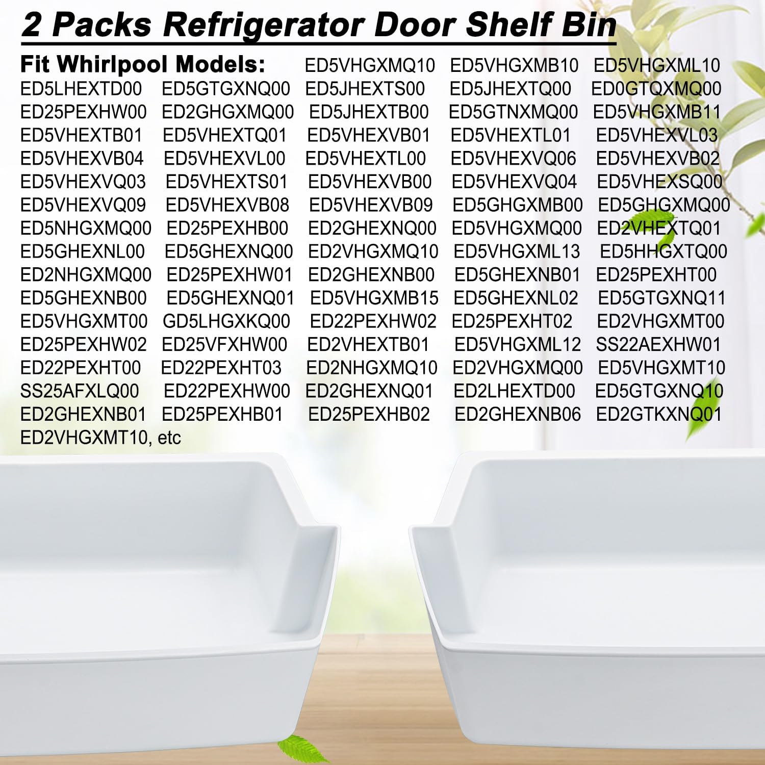 2 Packs Refrigerator Door Shelf Bin Fit for Whirlpool ED5VHGXMB10 ED5VHGXML10 ED5VHGXMB11 ED5GTGXNQ00 ED2GHGXMQ00 ED0GTQXMQ00 ED25PEXHW00 ED5GTNXMQ00 ED5JHEXTS00